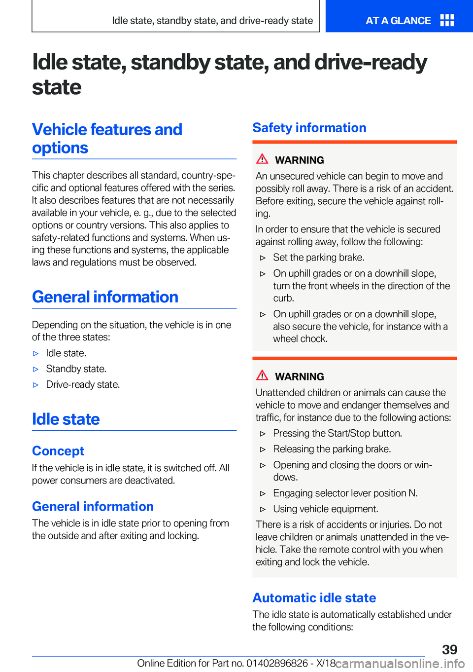 BMW 7 SERIES 2019  Owners Manual �I�d�l�e��s�t�a�t�e�,��s�t�a�n�d�b�y��s�t�a�t�e�,��a�n�d��d�r�i�v�e�-�r�e�a�d�y�s�t�a�t�e�V�e�h�i�c�l�e��f�e�a�t�u�r�e�s��a�n�d�o�p�t�i�o�n�s
�T�h�i�s��c�h�a�p�t�e�r��d�e�s�c�r�i�b�e�s��a�l�