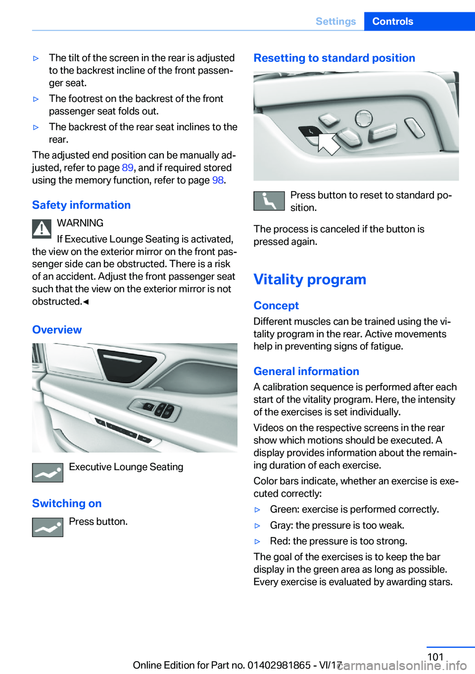 BMW 7 SERIES 2018  Owners Manual 'y�T�h�e� �t�i�l�t� �o�f� �t�h�e� �s�c�r�e�e�n� �i�n� �t�h�e� �r�e�a�r� �i�s� �a�d�j�u�s�t�e�d
�t�o� �t�h�e� �b�a�c�k�r�e�s�t� �i�n�c�l�i�n�e� �o�f� �t�h�e� �f�r�o�n�t� �p�a�s�s�e�n#j �g�e�r� �s�e