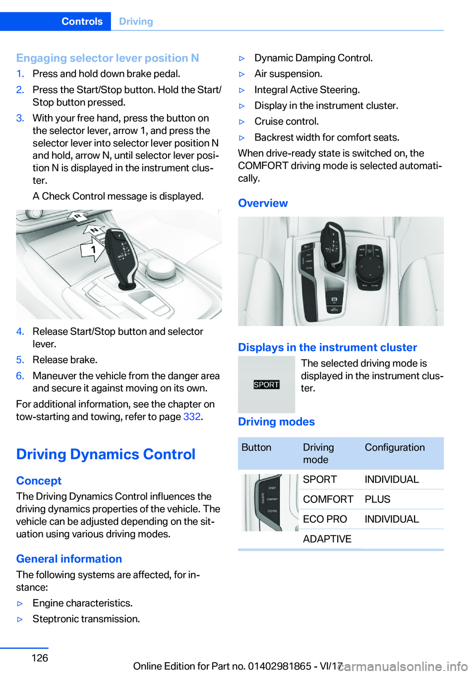 BMW 7 SERIES 2018  Owners Manual �E�n�g�a�g�i�n�g��s�e�l�e�c�t�o�r��l�e�v�e�r��p�o�s�i�t�i�o�n��N�1�.�P�r�e�s�s� �a�n�d� �h�o�l�d� �d�o�w�n� �b�r�a�k�e� �p�e�d�a�l�.�2�.�P�r�e�s�s� �t�h�e� �S�t�a�r�t�/�S�t�o�p� �b�u�t�t�o�n�.� �H
