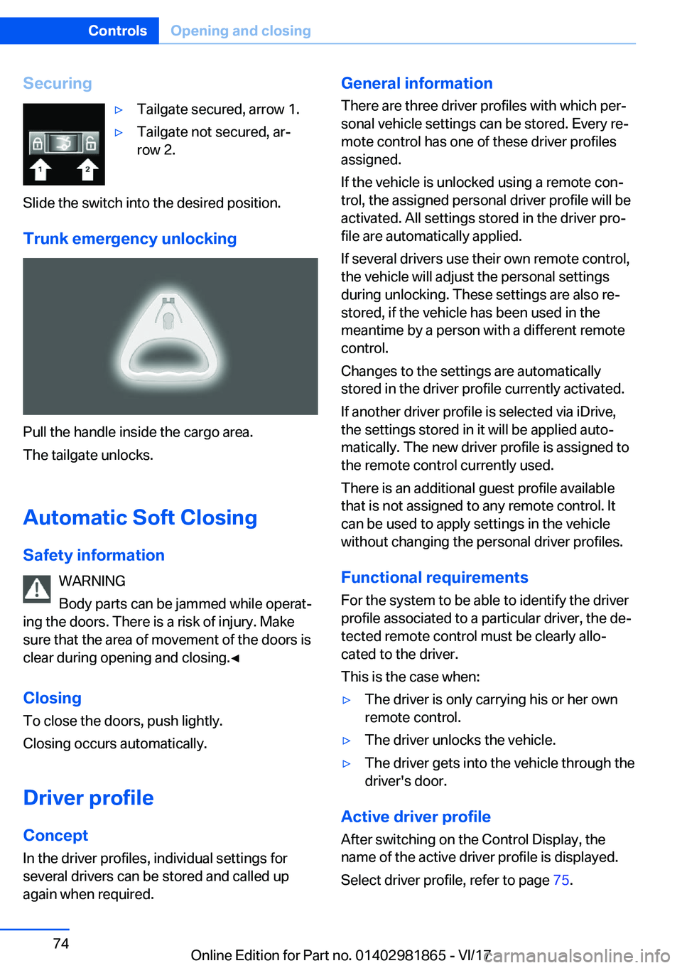 BMW 7 SERIES 2018  Owners Manual �S�e�c�u�r�i�n�g'y�T�a�i�l�g�a�t�e� �s�e�c�u�r�e�d�,� �a�r�r�o�w� �1�.'y�T�a�i�l�g�a�t�e� �n�o�t� �s�e�c�u�r�e�d�,� �a�r#j
�r�o�w� �2�.
�S�l�i�d�e� �t�h�e� �s�w�i�t�c�h� �i�n�t�o� �t�h�e� �d�e