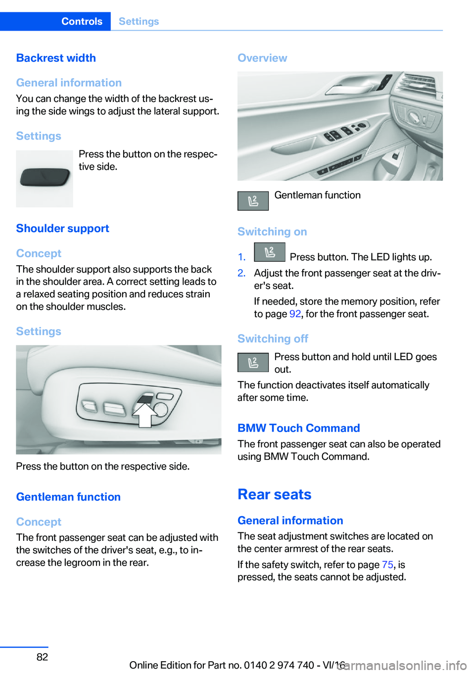 BMW 7 SERIES 2017  Owners Manual �B�a�c�k�r�e�s�t��w�i�d�t�h
�G�e�n�e�r�a�l��i�n�f�o�r�m�a�t�i�o�n
�Y�o�u� �c�a�n� �c�h�a�n�g�e� �t�h�e� �w�i�d�t�h� �o�f� �t�h�e� �b�a�c�k�r�e�s�t� �u�s#j
�i�n�g� �t�h�e� �s�i�d�e� �w�i�n�g�s� �t�o�