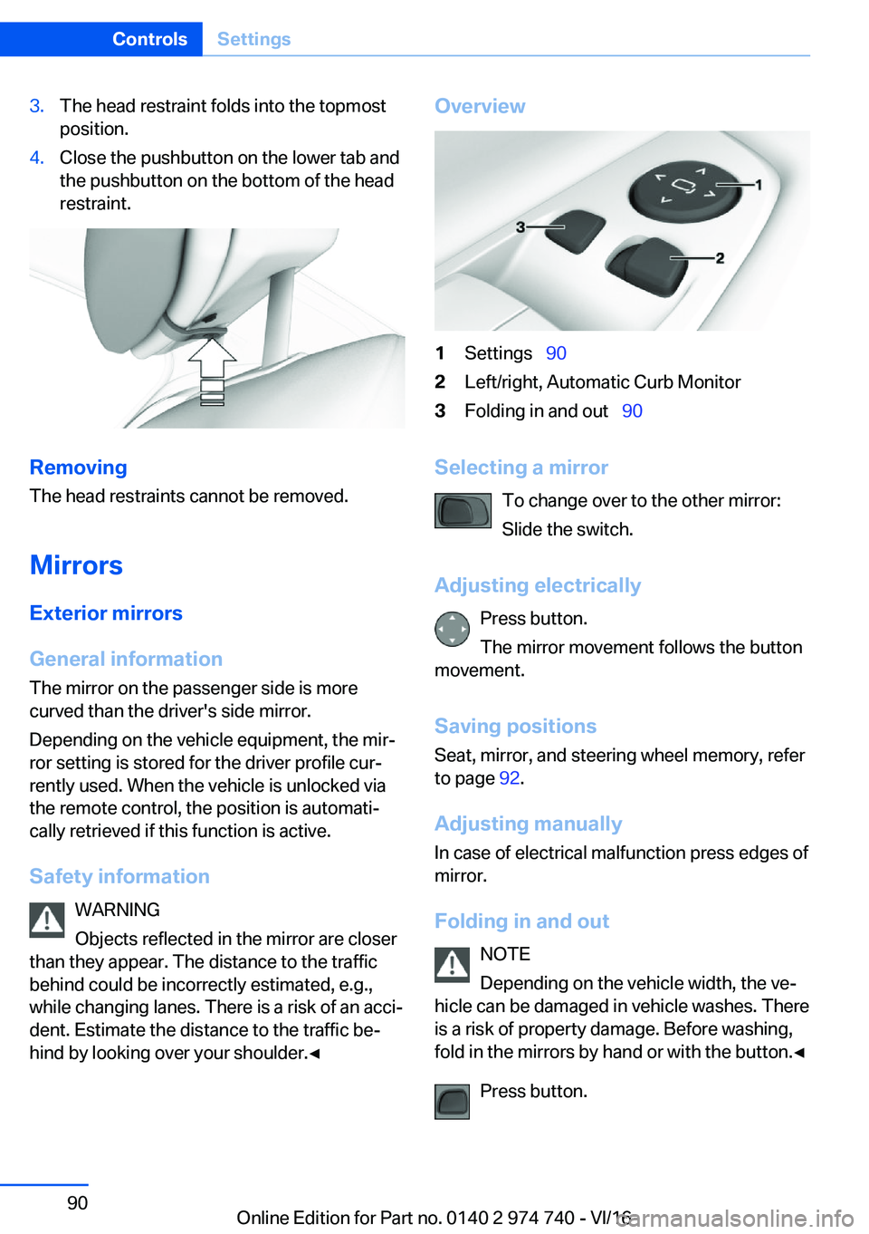 BMW 7 SERIES 2017  Owners Manual �3�.�T�h�e� �h�e�a�d� �r�e�s�t�r�a�i�n�t� �f�o�l�d�s� �i�n�t�o� �t�h�e� �t�o�p�m�o�s�t�p�o�s�i�t�i�o�n�.�4�.�C�l�o�s�e� �t�h�e� �p�u�s�h�b�u�t�t�o�n� �o�n� �t�h�e� �l�o�w�e�r� �t�a�b� �a�n�d
�t�h�e� �