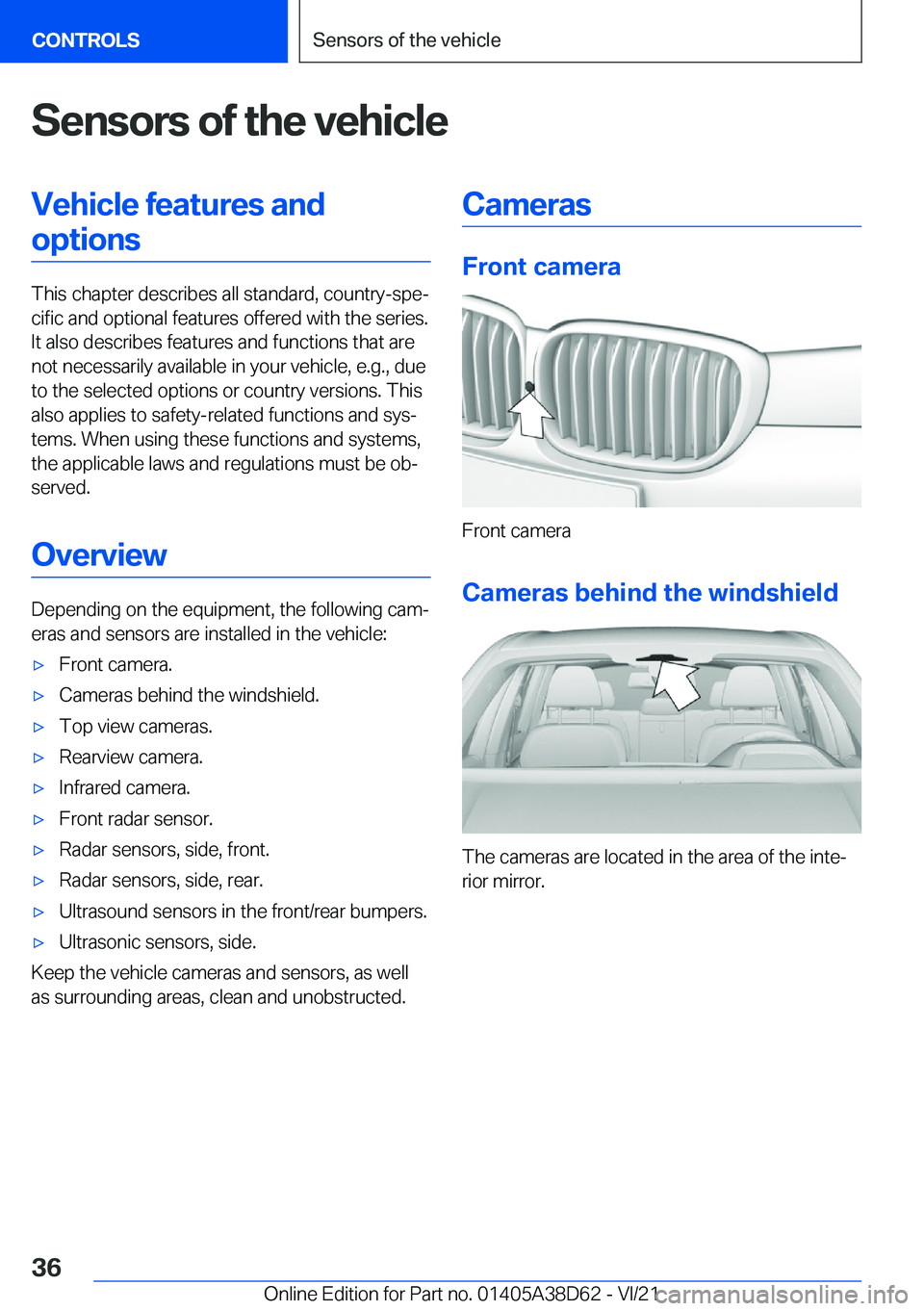BMW 8 SERIES 2022  Owners Manual �S�e�n�s�o�r�s��o�f��t�h�e��v�e�h�i�c�l�e�V�e�h�i�c�l�e��f�e�a�t�u�r�e�s��a�n�d�o�p�t�i�o�n�s
�T�h�i�s��c�h�a�p�t�e�r��d�e�s�c�r�i�b�e�s��a�l�l��s�t�a�n�d�a�r�d�,��c�o�u�n�t�r�y�-�s�p�e#j�c�