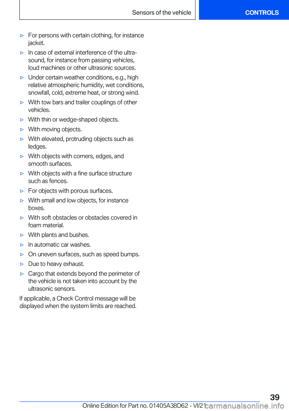 BMW 8 SERIES 2022  Owners Manual 'x�F�o�r��p�e�r�s�o�n�s��w�i�t�h��c�e�r�t�a�i�n��c�l�o�t�h�i�n�g�,��f�o�r��i�n�s�t�a�n�c�e�j�a�c�k�e�t�.'x�I�n��c�a�s�e��o�f��e�x�t�e�r�n�a�l��i�n�t�e�r�f�e�r�e�n�c�e��o�f��t�h�e�