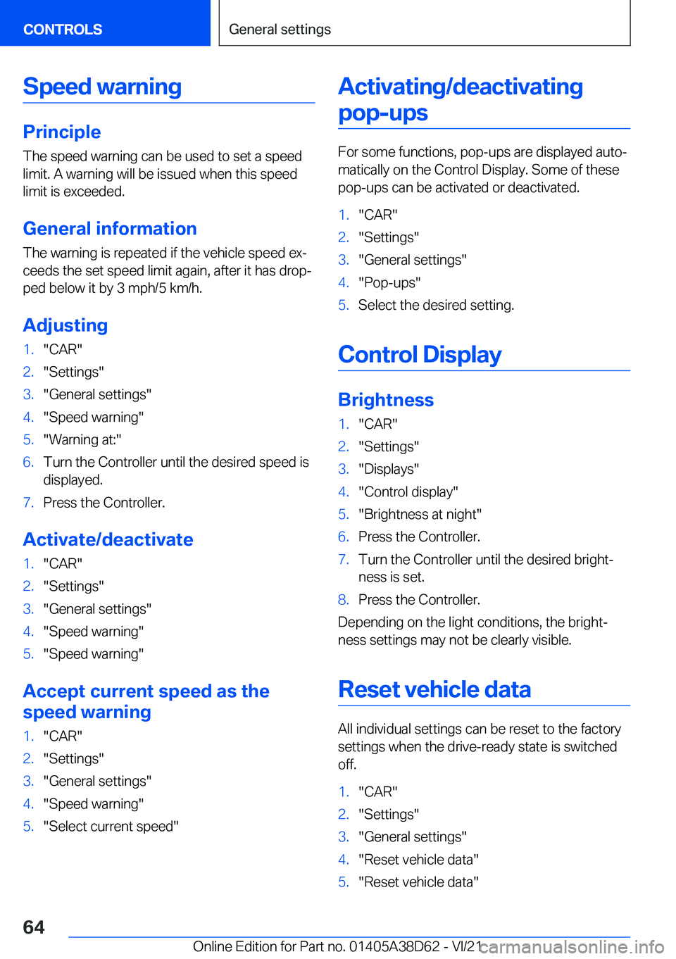 BMW 8 SERIES 2022  Owners Manual �S�p�e�e�d��w�a�r�n�i�n�g
�P�r�i�n�c�i�p�l�e
�T�h�e��s�p�e�e�d��w�a�r�n�i�n�g��c�a�n��b�e��u�s�e�d��t�o��s�e�t��a��s�p�e�e�d
�l�i�m�i�t�.��A��w�a�r�n�i�n�g��w�i�l�l��b�e��i�s�s�u�e�d��