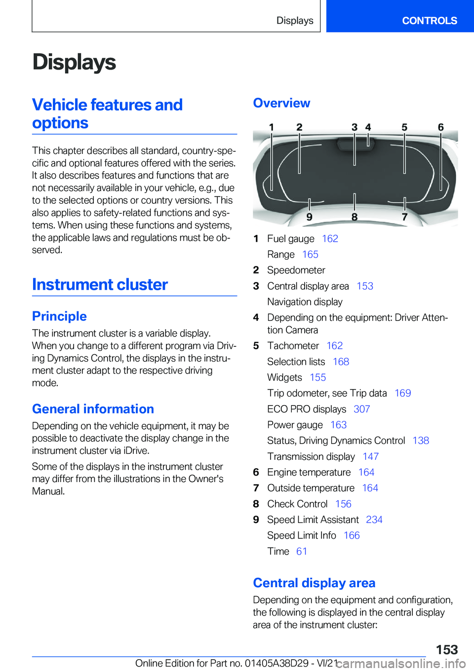 BMW 8 SERIES CONVERTIBLE 2022  Owners Manual �D�i�s�p�l�a�y�s�V�e�h�i�c�l�e��f�e�a�t�u�r�e�s��a�n�d�o�p�t�i�o�n�s
�T�h�i�s��c�h�a�p�t�e�r��d�e�s�c�r�i�b�e�s��a�l�l��s�t�a�n�d�a�r�d�,��c�o�u�n�t�r�y�-�s�p�e#j�c�i�f�i�c��a�n�d��o�p�t�i�o�