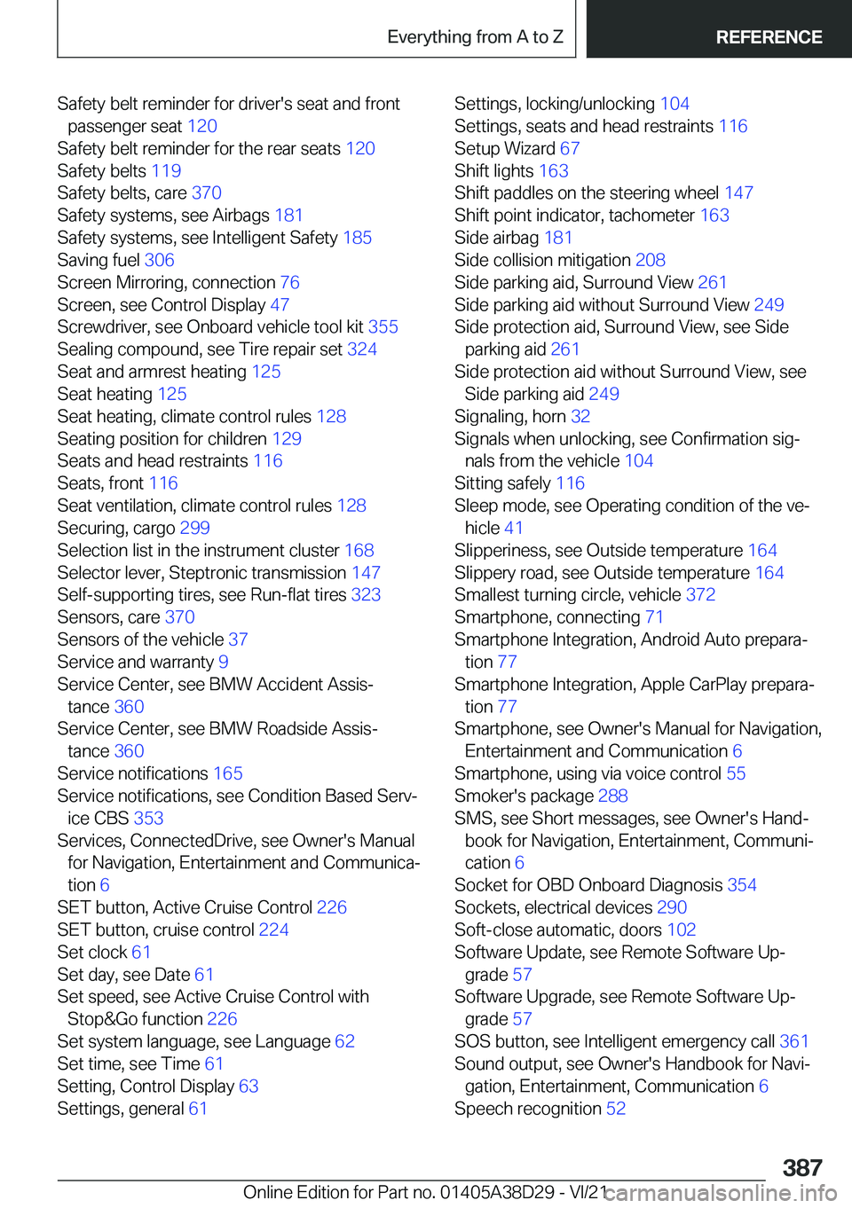 BMW 8 SERIES CONVERTIBLE 2022  Owners Manual �S�a�f�e�t�y��b�e�l�t��r�e�m�i�n�d�e�r��f�o�r��d�r�i�v�e�r�'�s��s�e�a�t��a�n�d��f�r�o�n�t�p�a�s�s�e�n�g�e�r��s�e�a�t� �1�2�0�
�S�a�f�e�t�y��b�e�l�t��r�e�m�i�n�d�e�r��f�o�r��t�h�e��r