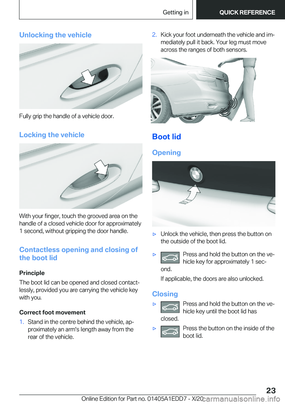 BMW 8 SERIES CONVERTIBLE 2021  Owners Manual �U�n�l�o�c�k�i�n�g��t�h�e��v�e�h�i�c�l�e
�F�u�l�l�y��g�r�i�p��t�h�e��h�a�n�d�l�e��o�f��a��v�e�h�i�c�l�e��d�o�o�r�.
�L�o�c�k�i�n�g��t�h�e��v�e�h�i�c�l�e
�W�i�t�h��y�o�u�r��f�i�n�g�e�r�,��