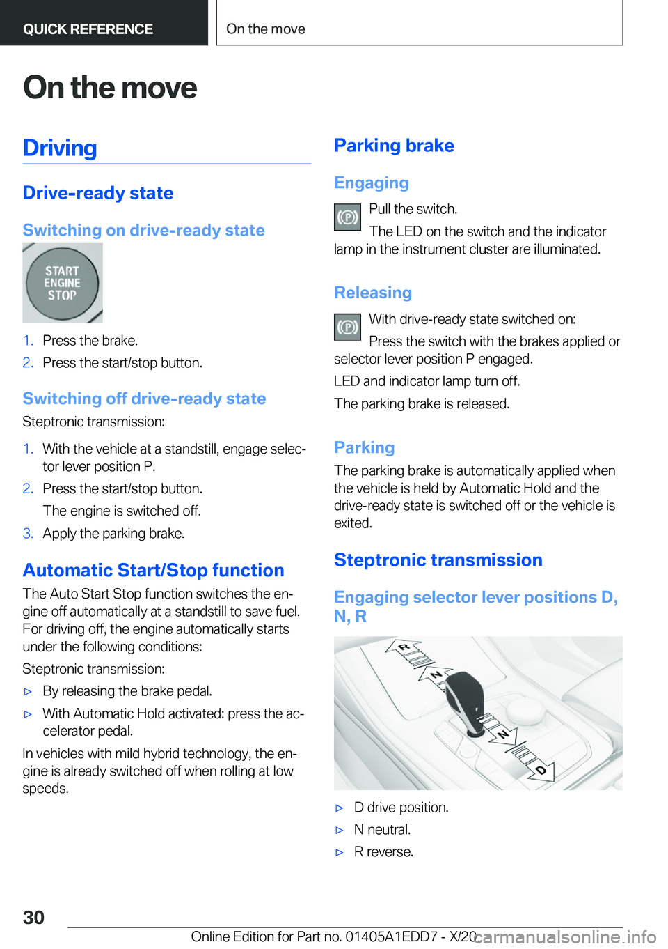 BMW 8 SERIES CONVERTIBLE 2021  Owners Manual �O�n��t�h�e��m�o�v�e�D�r�i�v�i�n�g
�D�r�i�v�e�-�r�e�a�d�y��s�t�a�t�e
�S�w�i�t�c�h�i�n�g��o�n��d�r�i�v�e�-�r�e�a�d�y��s�t�a�t�e
�1�.�P�r�e�s�s��t�h�e��b�r�a�k�e�.�2�.�P�r�e�s�s��t�h�e��s�t�a�