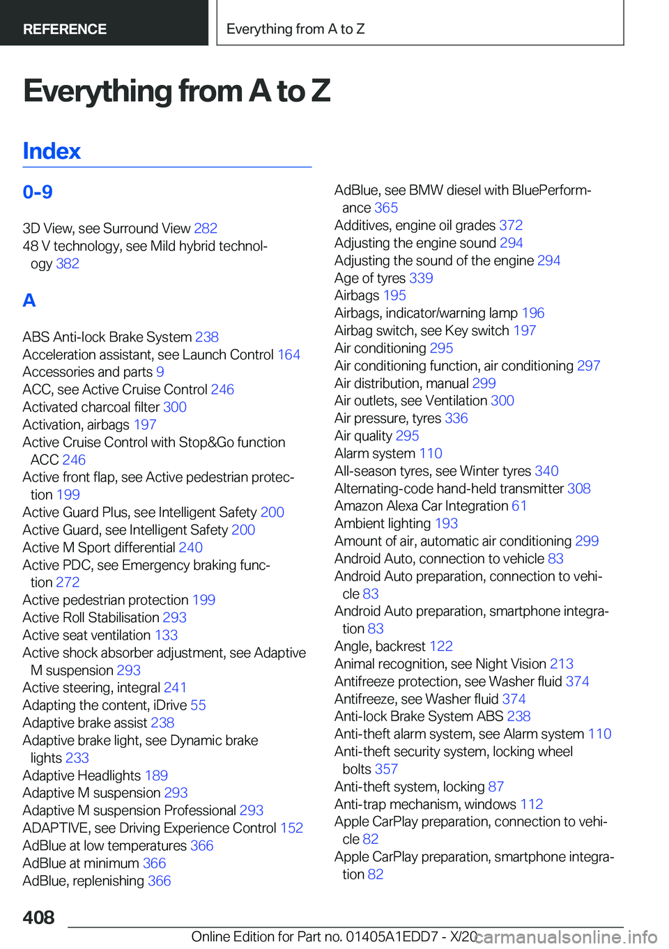 BMW 8 SERIES CONVERTIBLE 2021  Owners Manual �E�v�e�r�y�t�h�i�n�g��f�r�o�m��A��t�o��Z�I�n�d�e�x�0�-�9 �3�D��V�i�e�w�,��s�e�e��S�u�r�r�o�u�n�d��V�i�e�w� �2�8�2�
�4�8��V��t�e�c�h�n�o�l�o�g�y�,��s�e�e��M�i�l�d��h�y�b�r�i�d��t�e�c�h�