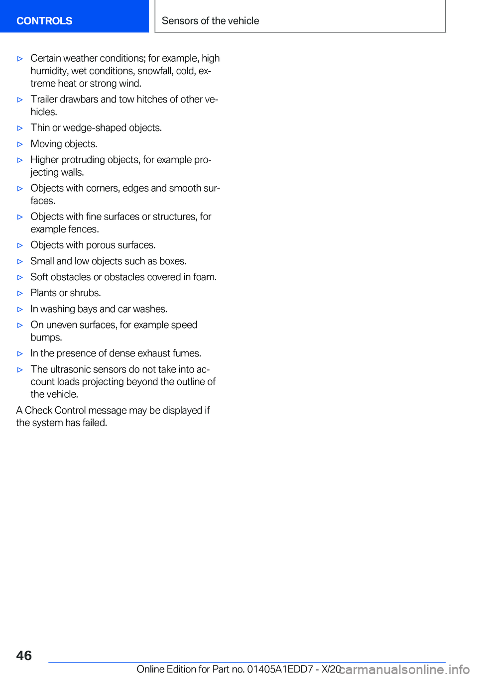 BMW 8 SERIES CONVERTIBLE 2021  Owners Manual 'x�C�e�r�t�a�i�n��w�e�a�t�h�e�r��c�o�n�d�i�t�i�o�n�s�;��f�o�r��e�x�a�m�p�l�e�,��h�i�g�h�h�u�m�i�d�i�t�y�,��w�e�t��c�o�n�d�i�t�i�o�n�s�,��s�n�o�w�f�a�l�l�,��c�o�l�d�,��e�xj�t�r�e�m�e��h