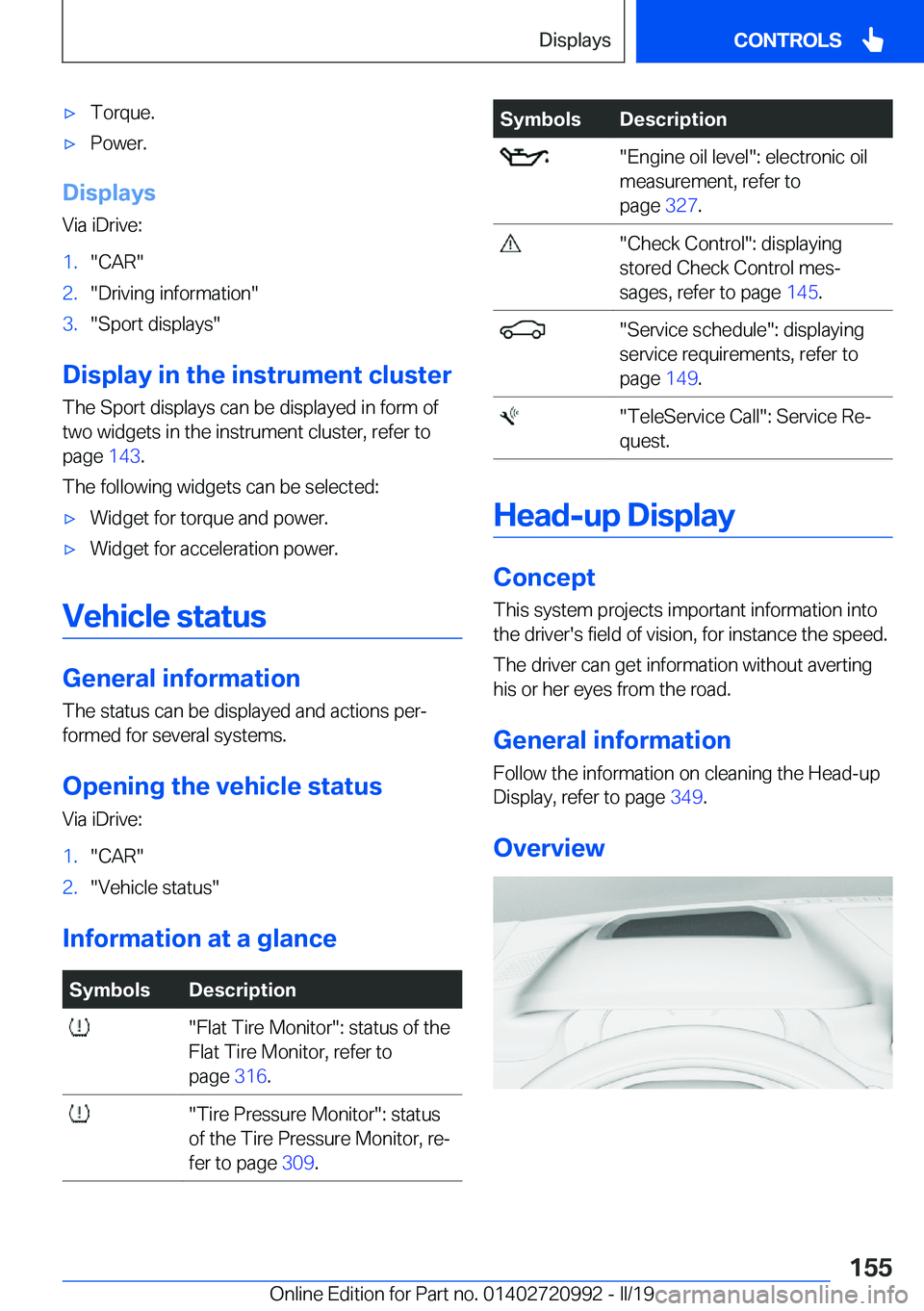 BMW 8 SERIES CONVERTIBLE 2020  Owners Manual 'x�T�o�r�q�u�e�.'x�P�o�w�e�r�.
�D�i�s�p�l�a�y�s
�V�i�a��i�D�r�i�v�e�:
�1�.��C�A�R��2�.��D�r�i�v�i�n�g��i�n�f�o�r�m�a�t�i�o�n��3�.��S�p�o�r�t��d�i�s�p�l�a�y�s�
�D�i�s�p�l�a�y��i�n��t