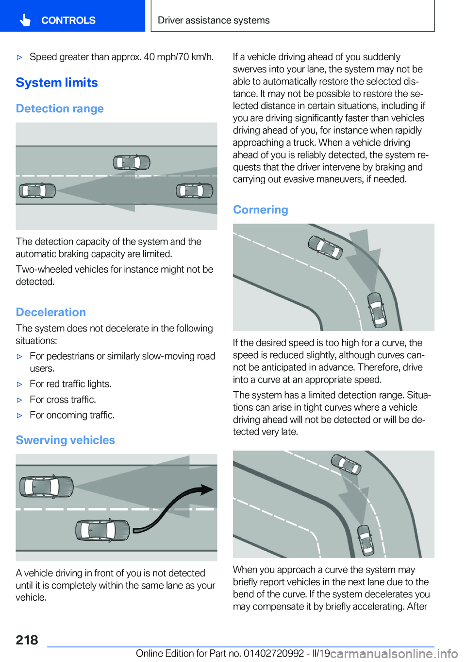 BMW 8 SERIES CONVERTIBLE 2020  Owners Manual 'x�S�p�e�e�d��g�r�e�a�t�e�r��t�h�a�n��a�p�p�r�o�x�.��4�0��m�p�h�/�7�0��k�m�/�h�.
�S�y�s�t�e�m��l�i�m�i�t�s
�D�e�t�e�c�t�i�o�n��r�a�n�g�e
�T�h�e��d�e�t�e�c�t�i�o�n��c�a�p�a�c�i�t�y��o�f�