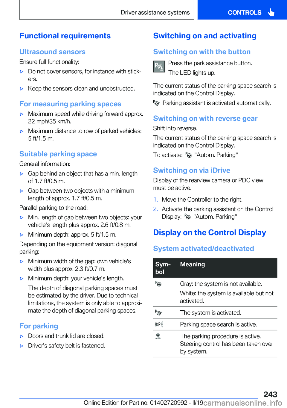 BMW 8 SERIES CONVERTIBLE 2020  Owners Manual �F�u�n�c�t�i�o�n�a�l��r�e�q�u�i�r�e�m�e�n�t�s
�U�l�t�r�a�s�o�u�n�d��s�e�n�s�o�r�s �E�n�s�u�r�e��f�u�l�l��f�u�n�c�t�i�o�n�a�l�i�t�y�:'x�D�o��n�o�t��c�o�v�e�r��s�e�n�s�o�r�s�,��f�o�r��i�n�s