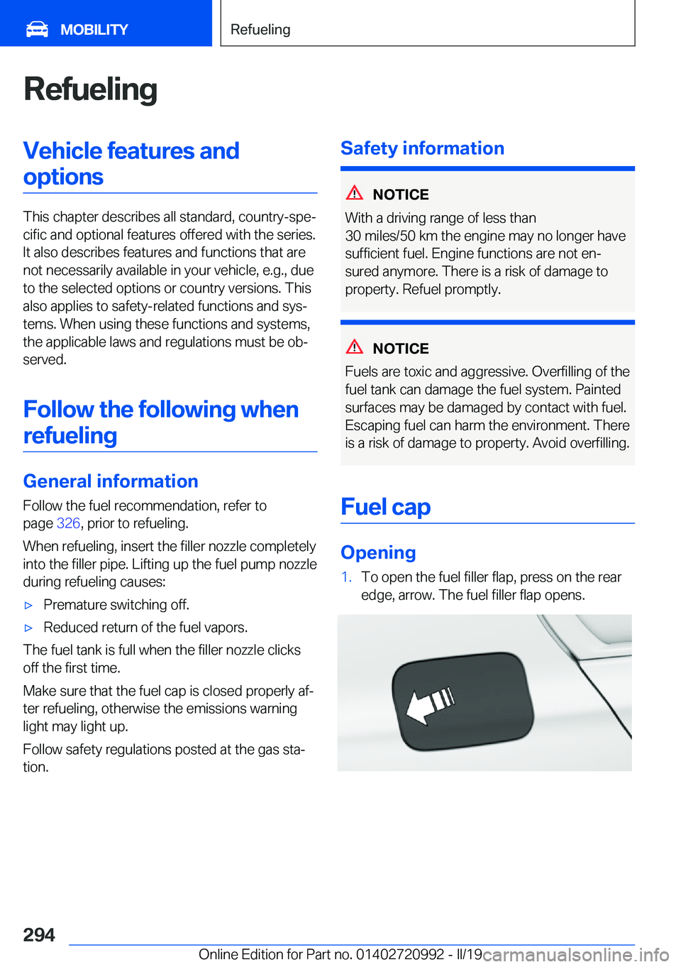BMW 8 SERIES CONVERTIBLE 2020  Owners Manual �R�e�f�u�e�l�i�n�g�V�e�h�i�c�l�e��f�e�a�t�u�r�e�s��a�n�d�o�p�t�i�o�n�s
�T�h�i�s��c�h�a�p�t�e�r��d�e�s�c�r�i�b�e�s��a�l�l��s�t�a�n�d�a�r�d�,��c�o�u�n�t�r�y�-�s�p�ej�c�i�f�i�c��a�n�d��o�p�t�i�
