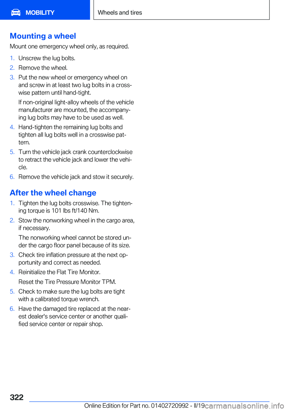 BMW 8 SERIES CONVERTIBLE 2020  Owners Manual �M�o�u�n�t�i�n�g��a��w�h�e�e�l
�M�o�u�n�t��o�n�e��e�m�e�r�g�e�n�c�y��w�h�e�e�l��o�n�l�y�,��a�s��r�e�q�u�i�r�e�d�.�1�.�U�n�s�c�r�e�w��t�h�e��l�u�g��b�o�l�t�s�.�2�.�R�e�m�o�v�e��t�h�e��w�h�