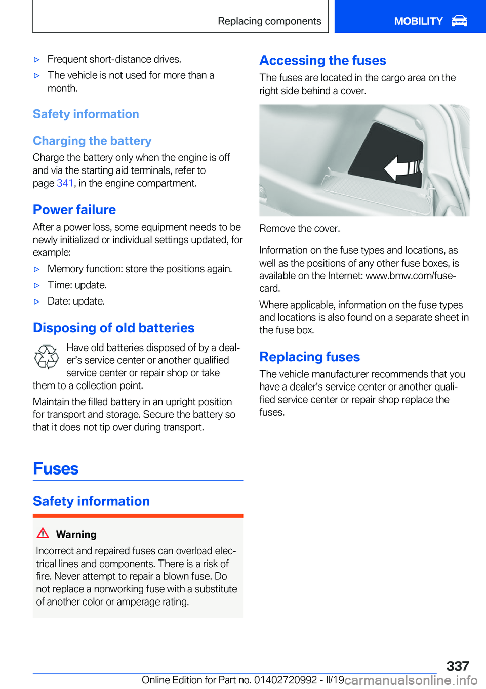 BMW 8 SERIES CONVERTIBLE 2020  Owners Manual 'x�F�r�e�q�u�e�n�t��s�h�o�r�t�-�d�i�s�t�a�n�c�e��d�r�i�v�e�s�.'x�T�h�e��v�e�h�i�c�l�e��i�s��n�o�t��u�s�e�d��f�o�r��m�o�r�e��t�h�a�n��a
�m�o�n�t�h�.
�S�a�f�e�t�y��i�n�f�o�r�m�a�t�i�o