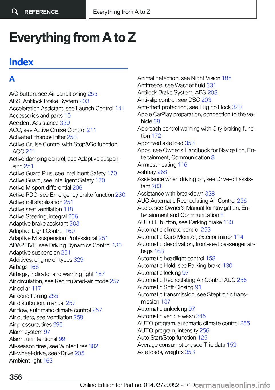 BMW 8 SERIES CONVERTIBLE 2020  Owners Manual �E�v�e�r�y�t�h�i�n�g��f�r�o�m��A��t�o��Z�I�n�d�e�x�A �A�/�C��b�u�t�t�o�n�,��s�e�e��A�i�r��c�o�n�d�i�t�i�o�n�i�n�g� �2�5�5�
�A�B�S�,��A�n�t�i�l�o�c�k��B�r�a�k�e��S�y�s�t�e�m� �2�0�3�
�A�