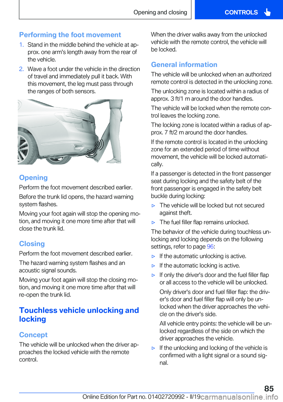 BMW 8 SERIES CONVERTIBLE 2019  Owners Manual �P�e�r�f�o�r�m�i�n�g��t�h�e��f�o�o�t��m�o�v�e�m�e�n�t�1�.�S�t�a�n�d��i�n��t�h�e��m�i�d�d�l�e��b�e�h�i�n�d��t�h�e��v�e�h�i�c�l�e��a�t��a�pj�p�r�o�x�.��o�n�e��a�r�m�'�s��l�e�n�g�t�h�