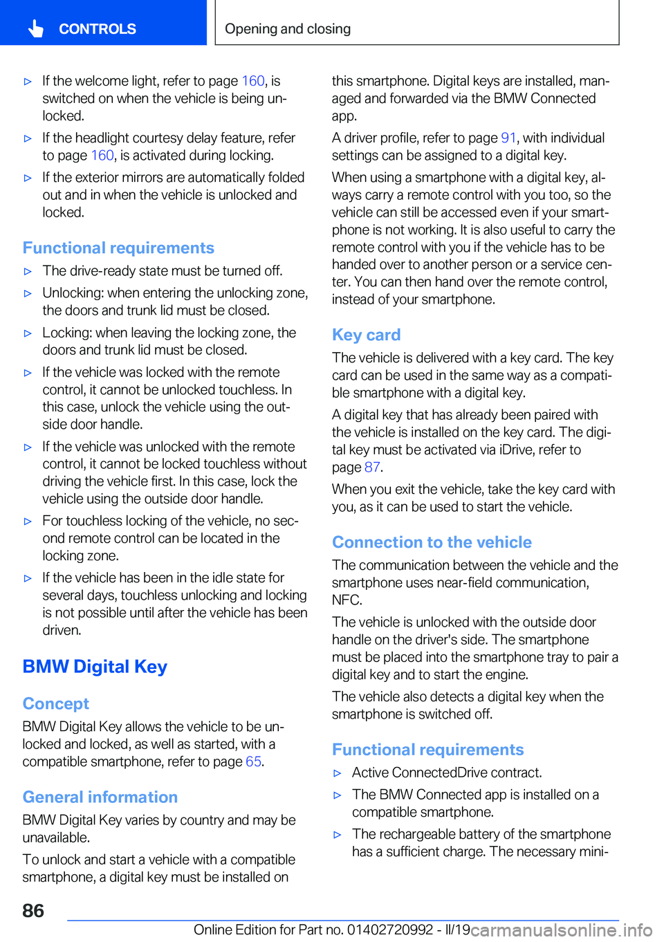 BMW 8 SERIES CONVERTIBLE 2019  Owners Manual 'x�I�f��t�h�e��w�e�l�c�o�m�e��l�i�g�h�t�,��r�e�f�e�r��t�o��p�a�g�e��1�6�0�,��i�s
�s�w�i�t�c�h�e�d��o�n��w�h�e�n��t�h�e��v�e�h�i�c�l�e��i�s��b�e�i�n�g��u�nj
�l�o�c�k�e�d�.'x�I�f