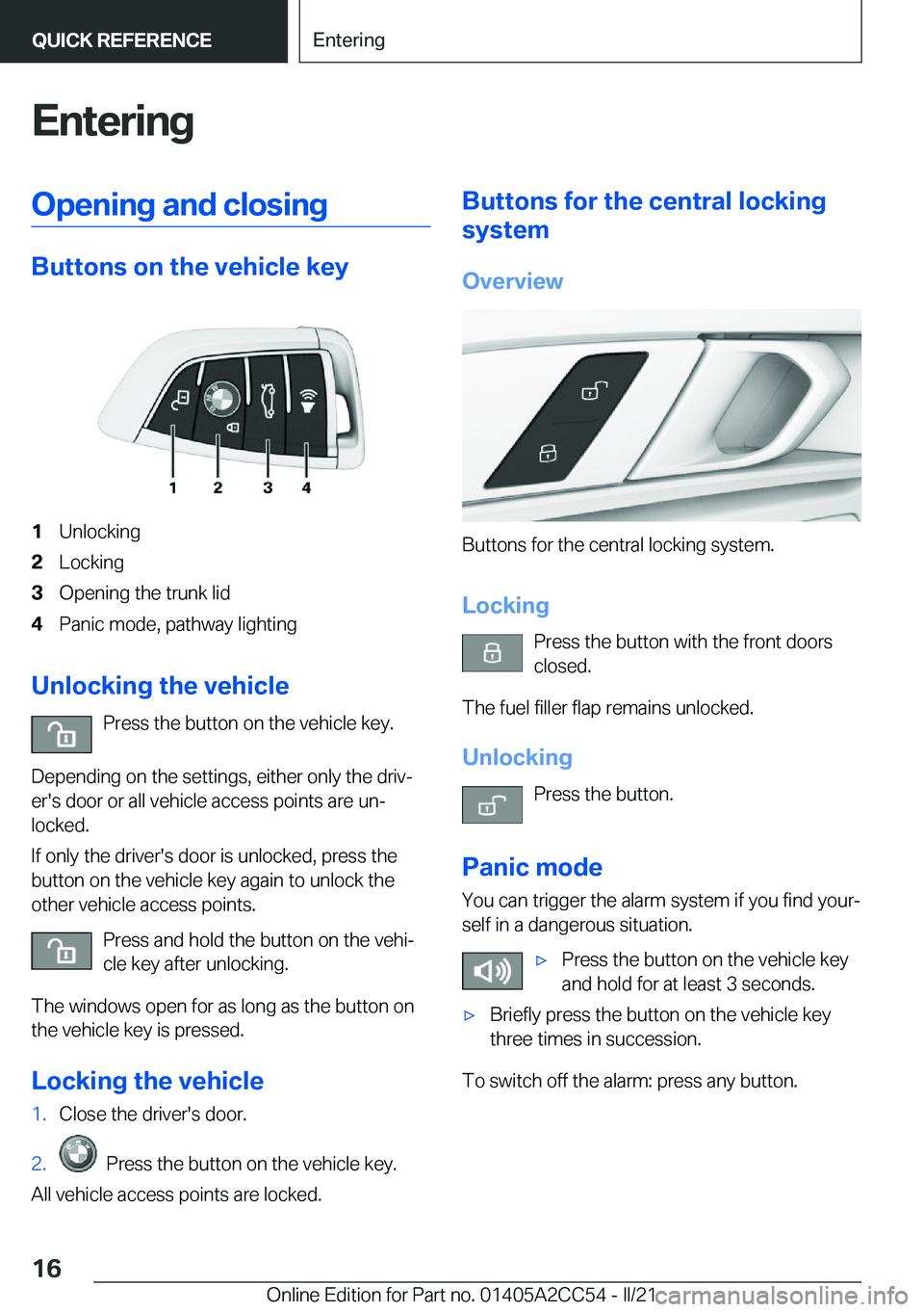 BMW 8 SERIES COUPE 2022  Owners Manual �E�n�t�e�r�i�n�g�O�p�e�n�i�n�g��a�n�d��c�l�o�s�i�n�g
�B�u�t�t�o�n�s��o�n��t�h�e��v�e�h�i�c�l�e��k�e�y
�1�U�n�l�o�c�k�i�n�g�2�L�o�c�k�i�n�g�3�O�p�e�n�i�n�g��t�h�e��t�r�u�n�k��l�i�d�4�P�a�n�i�c