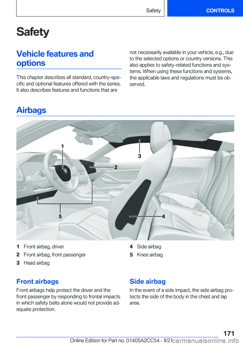 BMW 8 SERIES COUPE 2022  Owners Manual �S�a�f�e�t�y�V�e�h�i�c�l�e��f�e�a�t�u�r�e�s��a�n�d�o�p�t�i�o�n�s
�T�h�i�s��c�h�a�p�t�e�r��d�e�s�c�r�i�b�e�s��a�l�l��s�t�a�n�d�a�r�d�,��c�o�u�n�t�r�y�-�s�p�e#j�c�i�f�i�c��a�n�d��o�p�t�i�o�n�a�