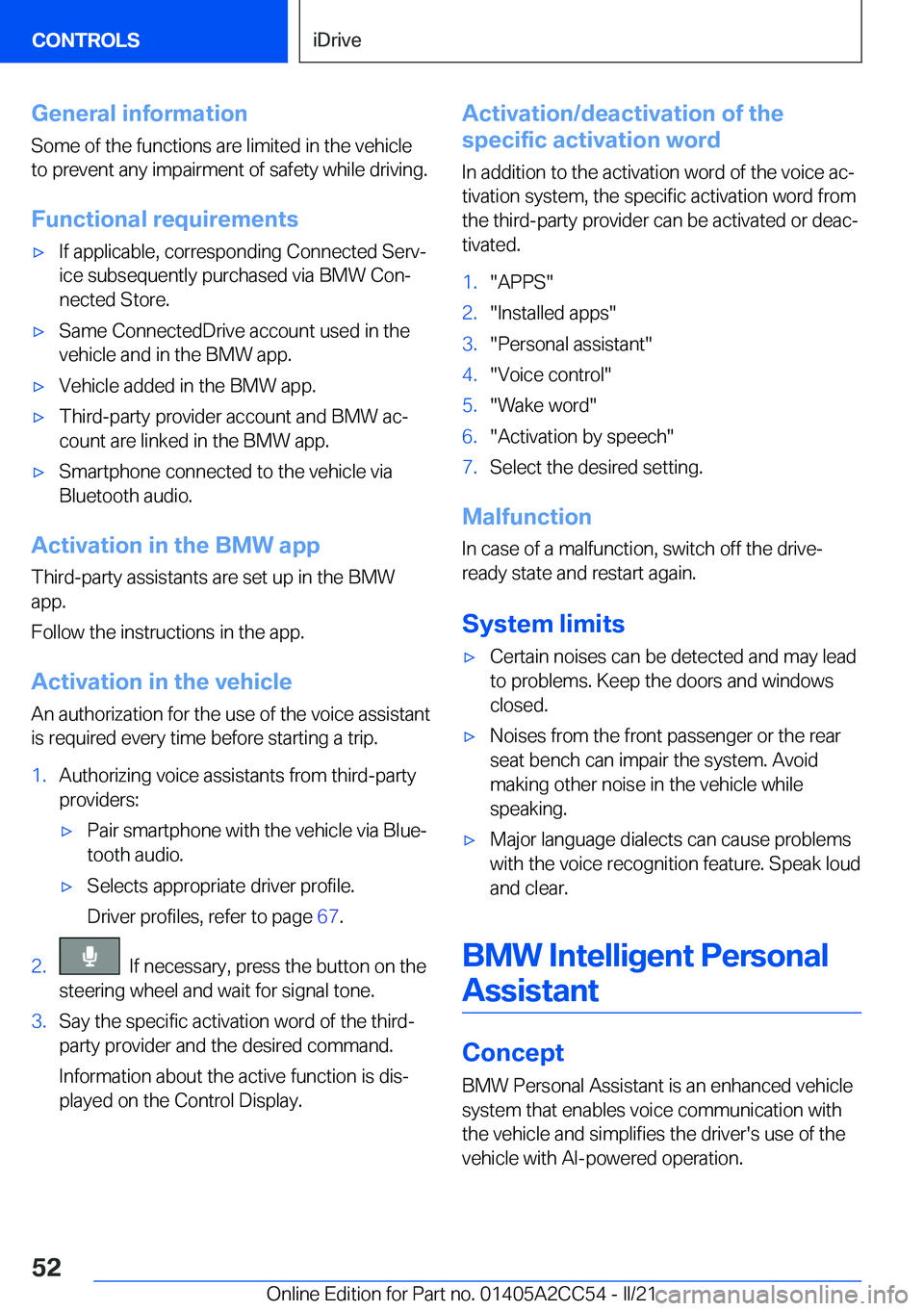 BMW 8 SERIES COUPE 2022  Owners Manual �G�e�n�e�r�a�l��i�n�f�o�r�m�a�t�i�o�n�S�o�m�e��o�f��t�h�e��f�u�n�c�t�i�o�n�s��a�r�e��l�i�m�i�t�e�d��i�n��t�h�e��v�e�h�i�c�l�e
�t�o��p�r�e�v�e�n�t��a�n�y��i�m�p�a�i�r�m�e�n�t��o�f��s�a�f�