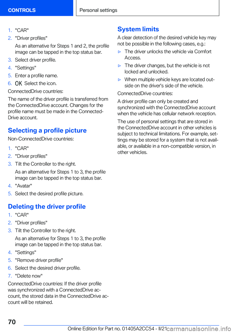BMW 8 SERIES COUPE 2022  Owners Manual �1�.�"�C�A�R�"�2�.�"�D�r�i�v�e�r��p�r�o�f�i�l�e�s�"
�A�s��a�n��a�l�t�e�r�n�a�t�i�v�e��f�o�r��S�t�e�p�s��1��a�n�d��2�,��t�h�e��p�r�o�f�i�l�e
�i�m�a�g�e��c�a�n��b�e��t�a�p�p