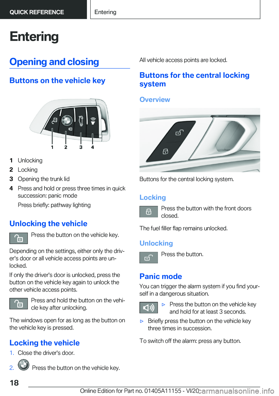 BMW 8 SERIES COUPE 2021  Owners Manual �E�n�t�e�r�i�n�g�O�p�e�n�i�n�g��a�n�d��c�l�o�s�i�n�g
�B�u�t�t�o�n�s��o�n��t�h�e��v�e�h�i�c�l�e��k�e�y
�1�U�n�l�o�c�k�i�n�g�2�L�o�c�k�i�n�g�3�O�p�e�n�i�n�g��t�h�e��t�r�u�n�k��l�i�d�4�P�r�e�s�s