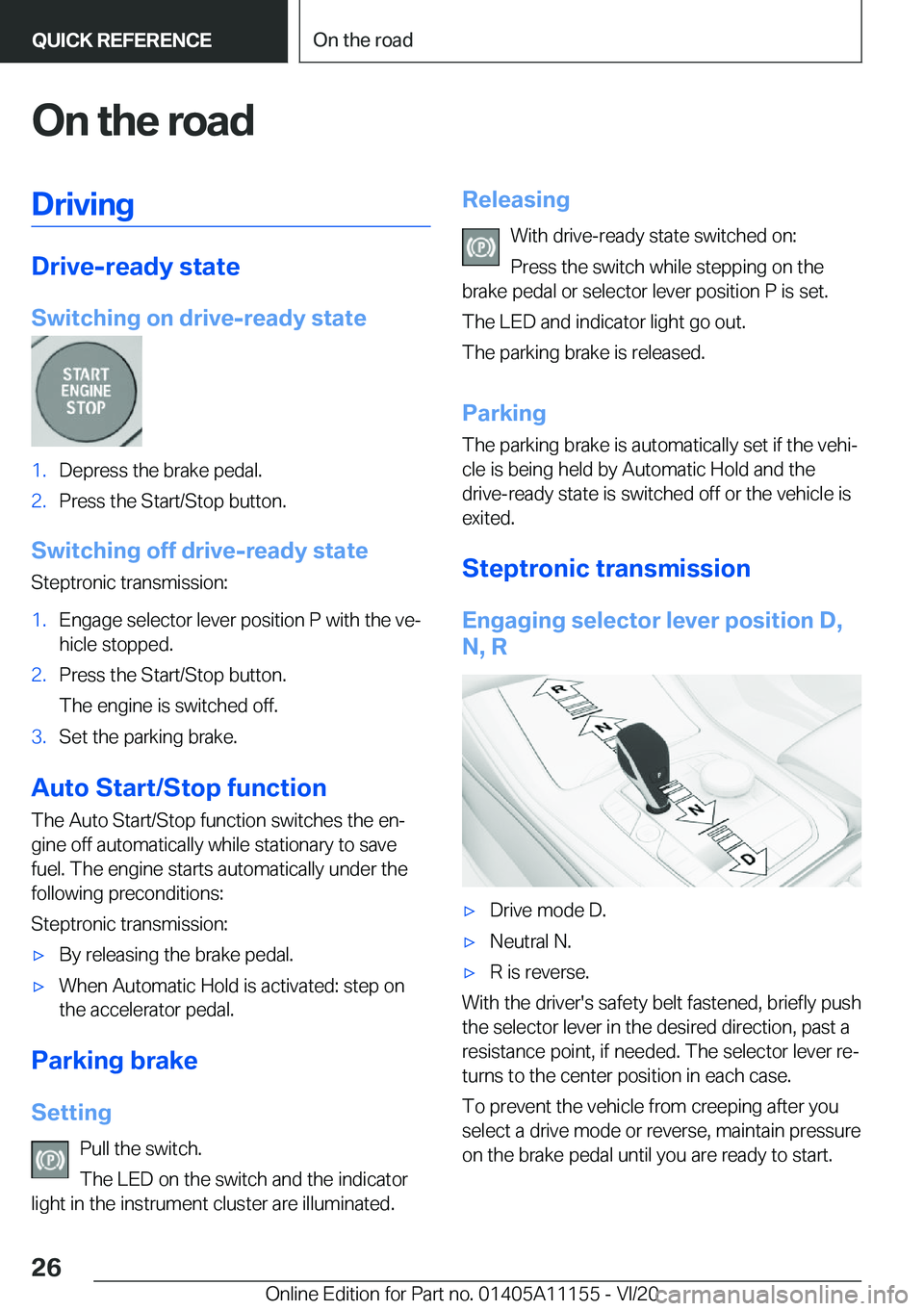 BMW 8 SERIES COUPE 2021  Owners Manual �O�n��t�h�e��r�o�a�d�D�r�i�v�i�n�g
�D�r�i�v�e�-�r�e�a�d�y��s�t�a�t�e
�S�w�i�t�c�h�i�n�g��o�n��d�r�i�v�e�-�r�e�a�d�y��s�t�a�t�e
�1�.�D�e�p�r�e�s�s��t�h�e��b�r�a�k�e��p�e�d�a�l�.�2�.�P�r�e�s�s�