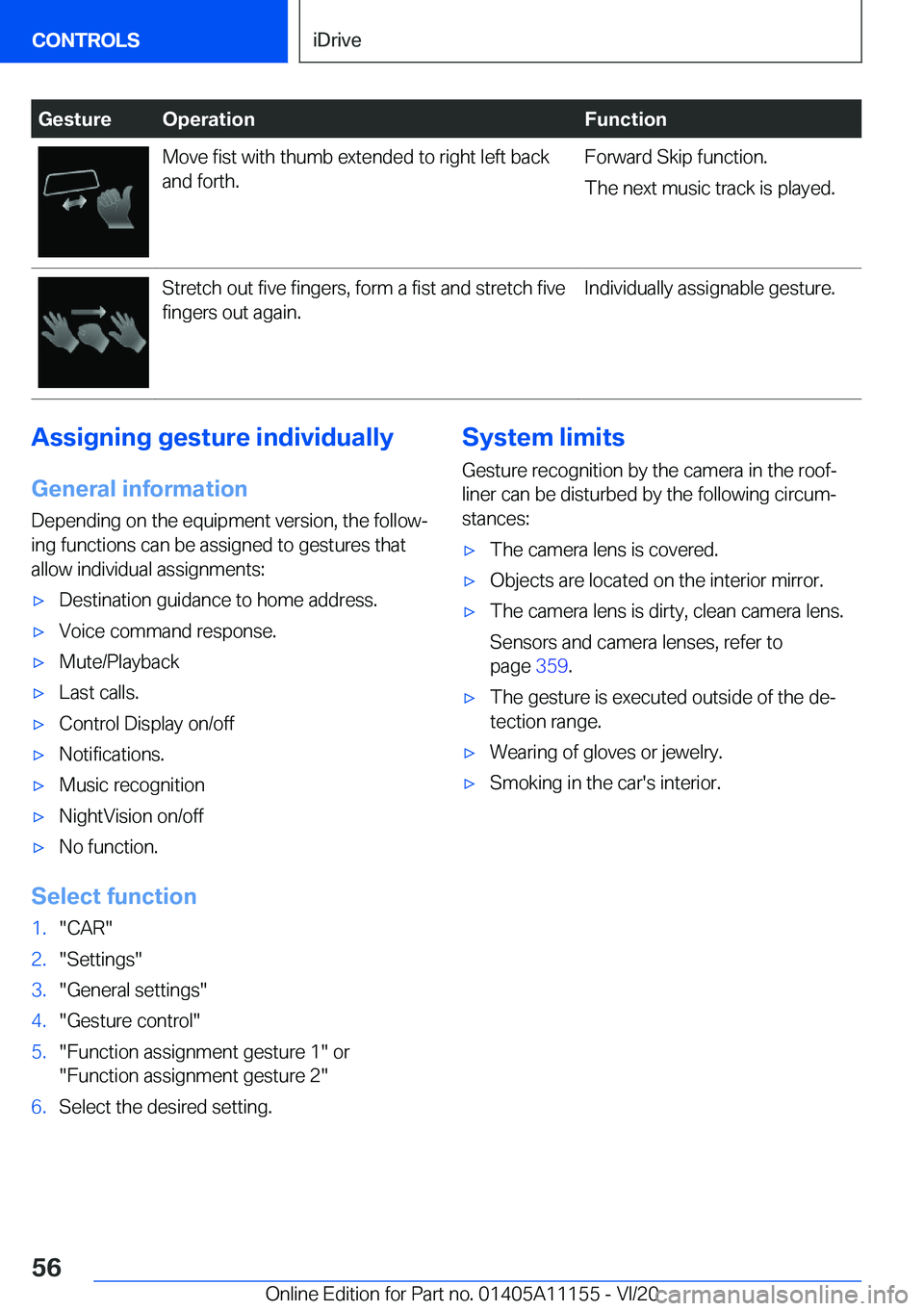 BMW 8 SERIES COUPE 2021  Owners Manual �G�e�s�t�u�r�e�O�p�e�r�a�t�i�o�n�F�u�n�c�t�i�o�n�M�o�v�e��f�i�s�t��w�i�t�h��t�h�u�m�b��e�x�t�e�n�d�e�d��t�o��r�i�g�h�t��l�e�f�t��b�a�c�k�a�n�d��f�o�r�t�h�.�F�o�r�w�a�r�d��S�k�i�p��f�u�n�c�t
