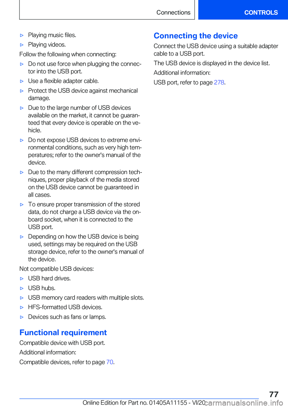 BMW 8 SERIES COUPE 2021  Owners Manual 'x�P�l�a�y�i�n�g��m�u�s�i�c��f�i�l�e�s�.'x�P�l�a�y�i�n�g��v�i�d�e�o�s�.
�F�o�l�l�o�w��t�h�e��f�o�l�l�o�w�i�n�g��w�h�e�n��c�o�n�n�e�c�t�i�n�g�:
'x�D�o��n�o�t��u�s�e��f�o�r�c�e��w
