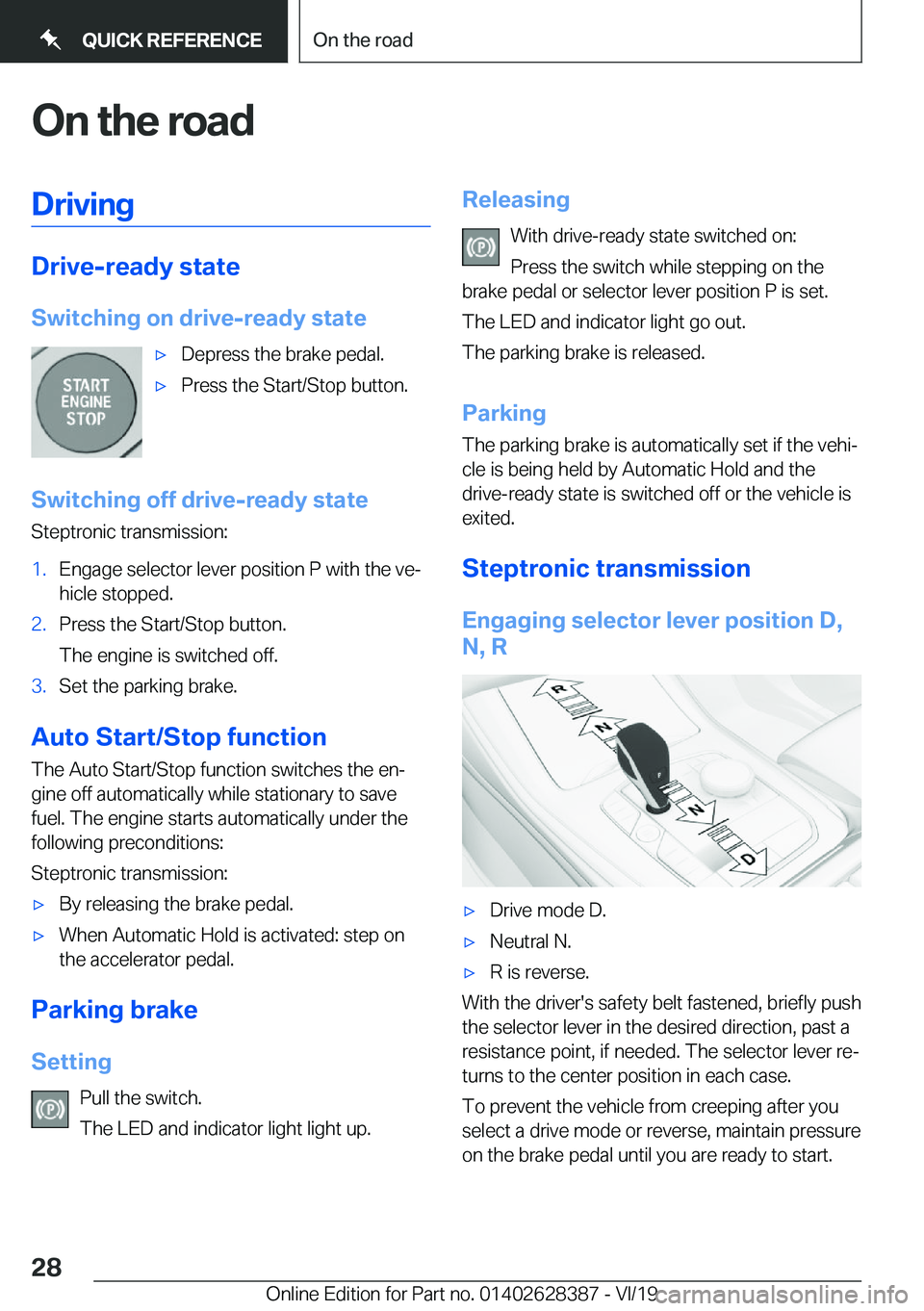 BMW 8 SERIES COUPE 2020  Owners Manual �O�n��t�h�e��r�o�a�d�D�r�i�v�i�n�g
�D�r�i�v�e�-�r�e�a�d�y��s�t�a�t�e
�S�w�i�t�c�h�i�n�g��o�n��d�r�i�v�e�-�r�e�a�d�y��s�t�a�t�e
'x�D�e�p�r�e�s�s��t�h�e��b�r�a�k�e��p�e�d�a�l�.'x�P�r�e�