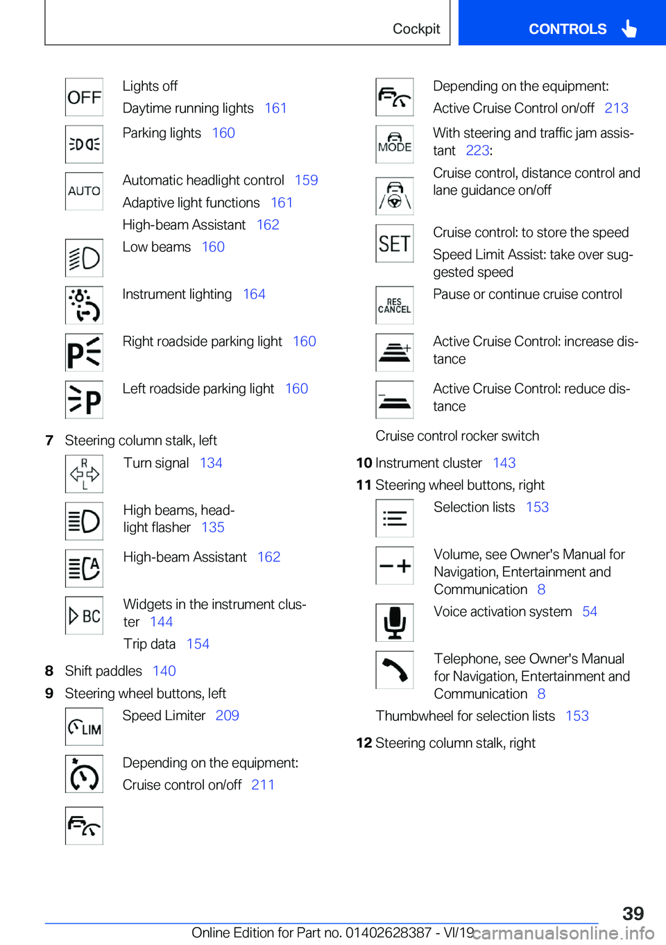 BMW 8 SERIES COUPE 2020  Owners Manual �L�i�g�h�t�s��o�f�f
�D�a�y�t�i�m�e��r�u�n�n�i�n�g��l�i�g�h�t�s\_ �1�6�1�P�a�r�k�i�n�g��l�i�g�h�t�s\_�1�6�0�A�u�t�o�m�a�t�i�c��h�e�a�d�l�i�g�h�t��c�o�n�t�r�o�l\_ �1�5�9
�A�d�a�p�t�i�v�e��l