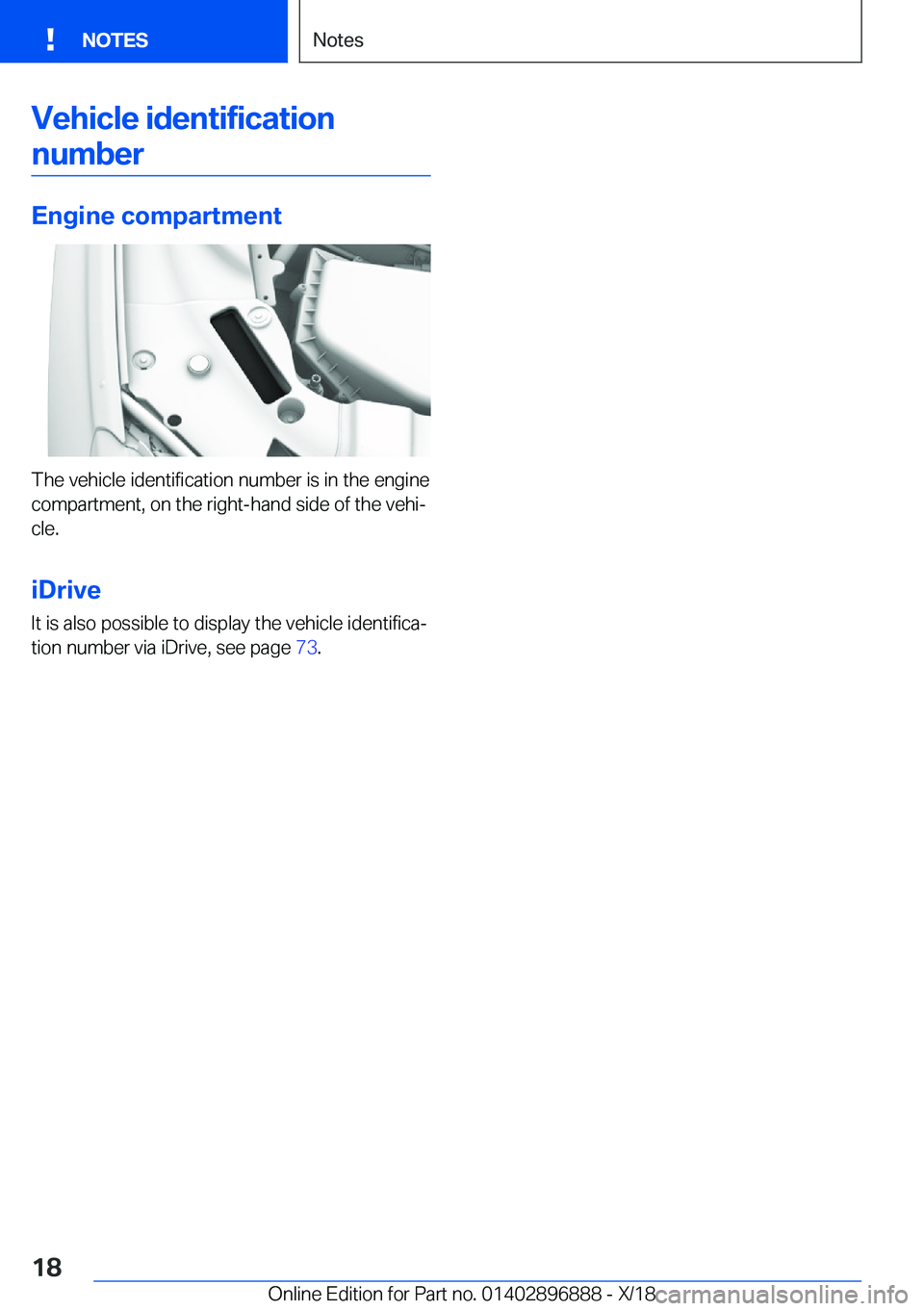 BMW 8 SERIES COUPE 2019  Owners Manual �V�e�h�i�c�l�e��i�d�e�n�t�i�f�i�c�a�t�i�o�n�n�u�m�b�e�r
�E�n�g�i�n�e��c�o�m�p�a�r�t�m�e�n�t
�T�h�e��v�e�h�i�c�l�e��i�d�e�n�t�i�f�i�c�a�t�i�o�n��n�u�m�b�e�r��i�s��i�n��t�h�e��e�n�g�i�n�e
�c�o�