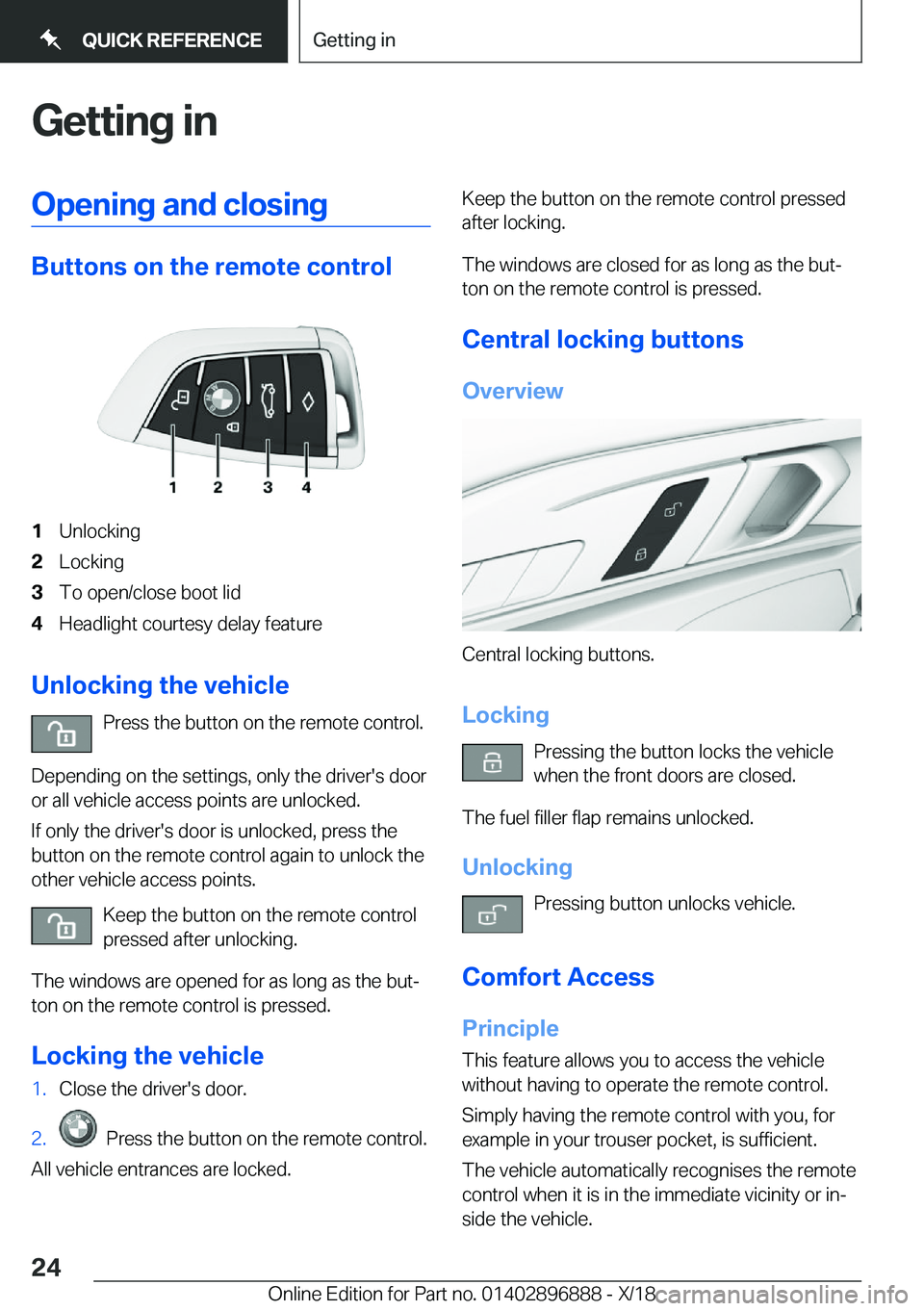 BMW 8 SERIES COUPE 2019  Owners Manual �G�e�t�t�i�n�g��i�n�O�p�e�n�i�n�g��a�n�d��c�l�o�s�i�n�g
�B�u�t�t�o�n�s��o�n��t�h�e��r�e�m�o�t�e��c�o�n�t�r�o�l
�1�U�n�l�o�c�k�i�n�g�2�L�o�c�k�i�n�g�3�T�o��o�p�e�n�/�c�l�o�s�e��b�o�o�t��l�i�d