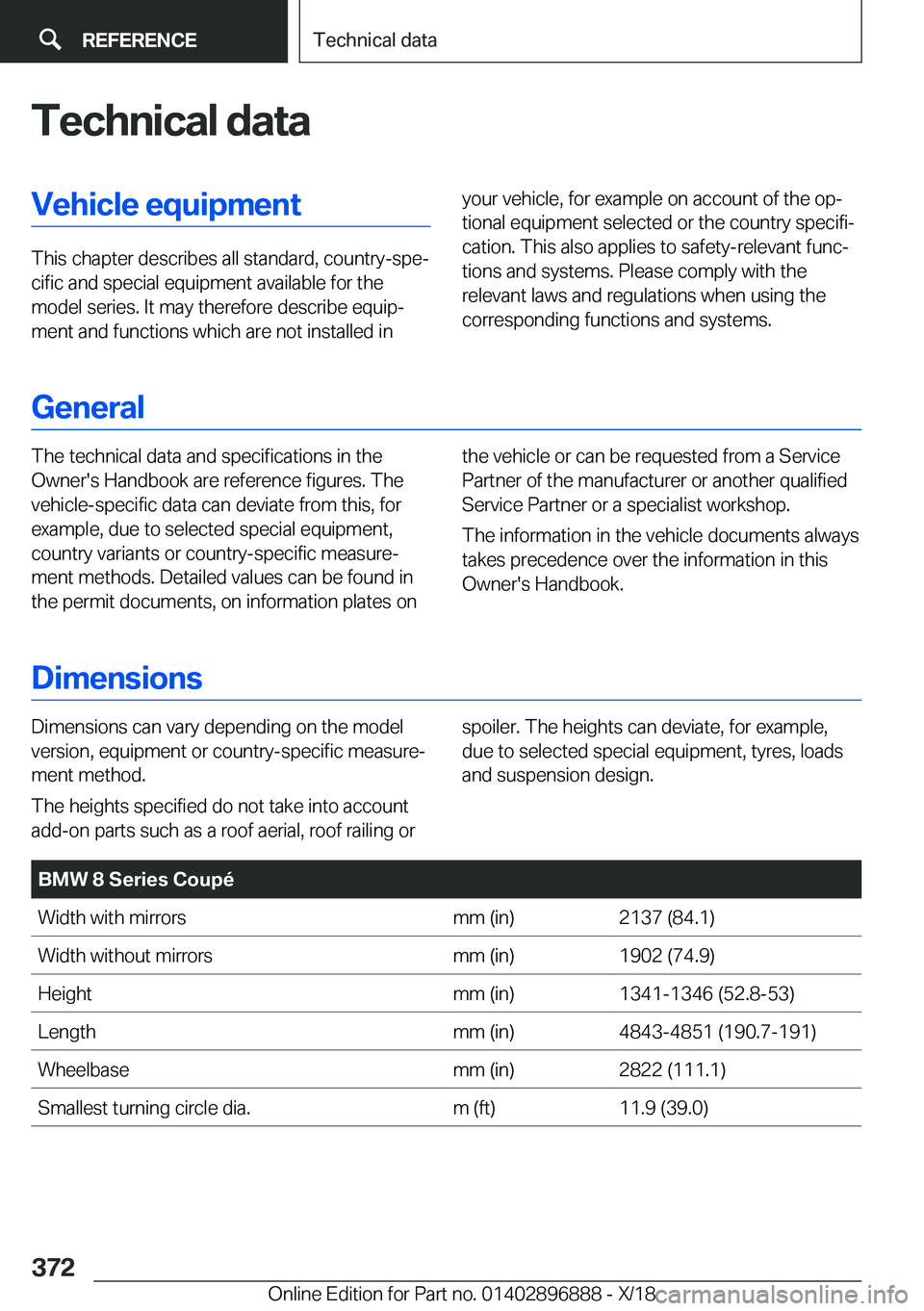 BMW 8 SERIES COUPE 2019  Owners Manual �T�e�c�h�n�i�c�a�l��d�a�t�a�V�e�h�i�c�l�e��e�q�u�i�p�m�e�n�t
�T�h�i�s��c�h�a�p�t�e�r��d�e�s�c�r�i�b�e�s��a�l�l��s�t�a�n�d�a�r�d�,��c�o�u�n�t�r�y�-�s�p�ej�c�i�f�i�c��a�n�d��s�p�e�c�i�a�l��e�