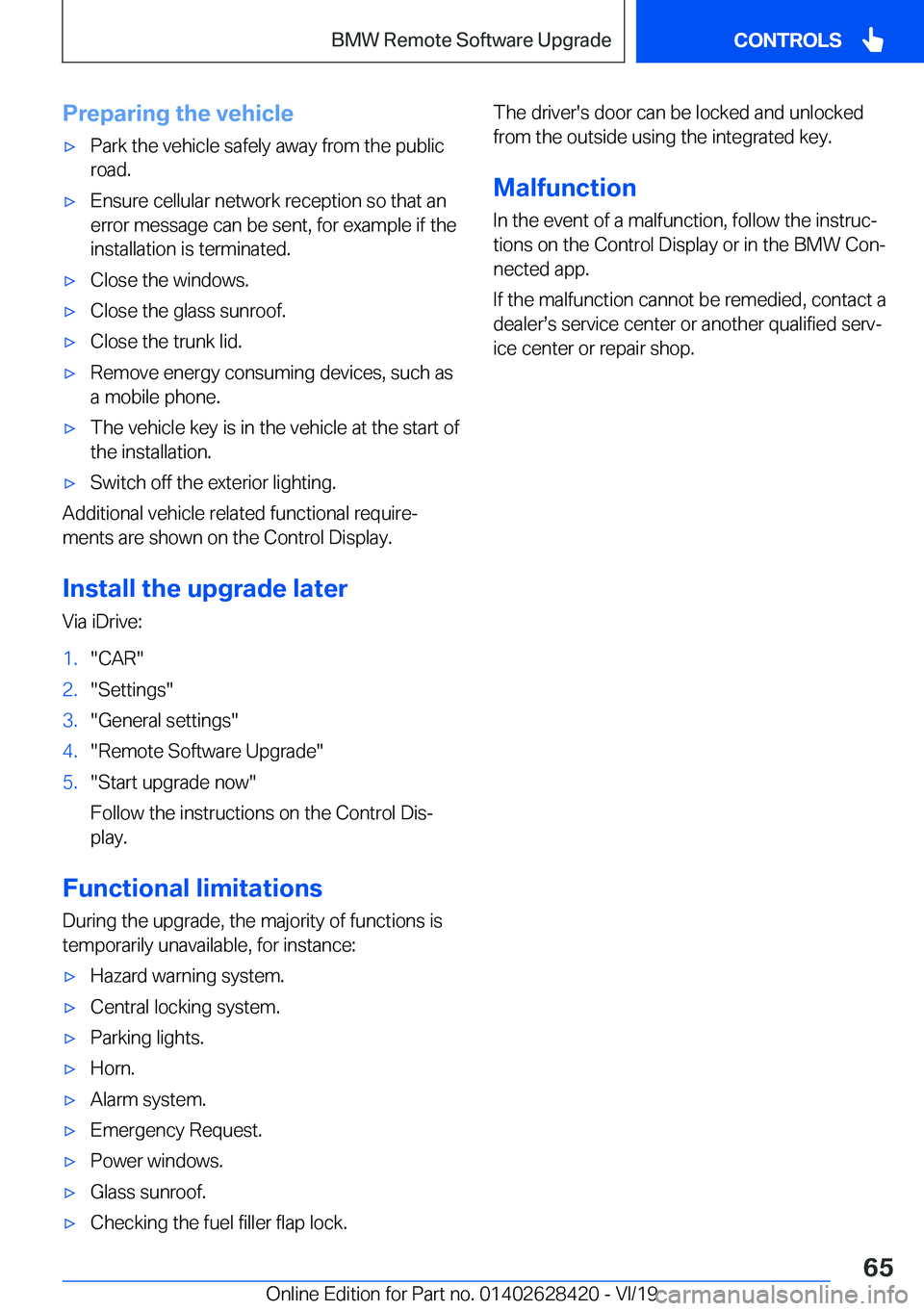 BMW 8 SERIES GRAN COUPE 2020  Owners Manual �P�r�e�p�a�r�i�n�g��t�h�e��v�e�h�i�c�l�e'x�P�a�r�k��t�h�e��v�e�h�i�c�l�e��s�a�f�e�l�y��a�w�a�y��f�r�o�m��t�h�e��p�u�b�l�i�c�r�o�a�d�.'x�E�n�s�u�r�e��c�e�l�l�u�l�a�r��n�e�t�w�o�r�k�