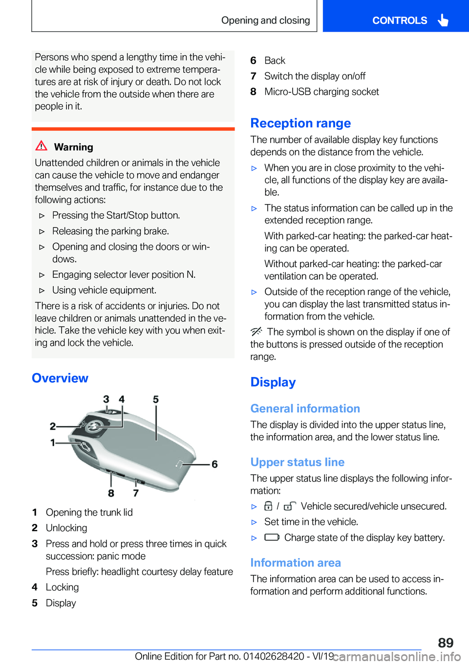 BMW 8 SERIES GRAN COUPE 2020  Owners Manual �P�e�r�s�o�n�s��w�h�o��s�p�e�n�d��a��l�e�n�g�t�h�y��t�i�m�e��i�n��t�h�e��v�e�h�ij
�c�l�e��w�h�i�l�e��b�e�i�n�g��e�x�p�o�s�e�d��t�o��e�x�t�r�e�m�e��t�e�m�p�e�r�aj �t�u�r�e�s��a�r�e��a