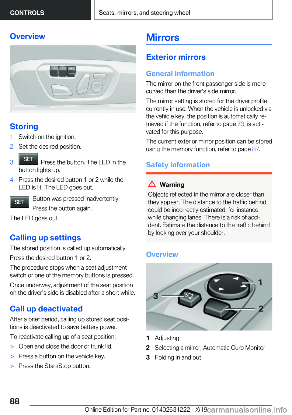 BMW M2 2020  Owners Manual �O�v�e�r�v�i�e�w
�S�t�o�r�i�n�g
�1�.�S�w�i�t�c�h��o�n��t�h�e��i�g�n�i�t�i�o�n�.�2�.�S�e�t��t�h�e��d�e�s�i�r�e�d��p�o�s�i�t�i�o�n�.�3�.���P�r�e�s�s��t�h�e��b�u�t�t�o�n�.��T�h�e��L�E�D��i�n