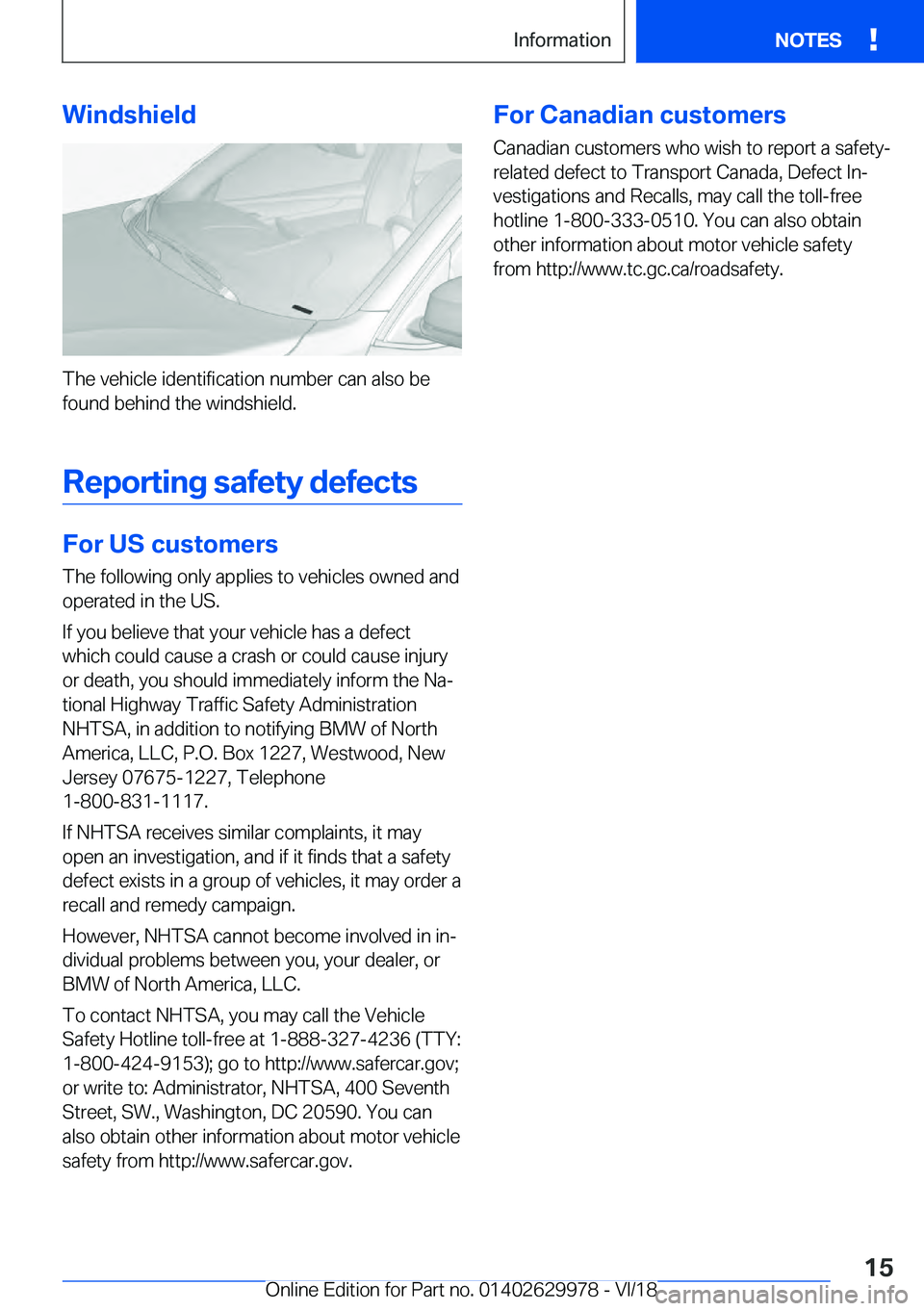 BMW M2 2019  Owners Manual �W�i�n�d�s�h�i�e�l�d
�T�h�e��v�e�h�i�c�l�e��i�d�e�n�t�i�f�i�c�a�t�i�o�n��n�u�m�b�e�r��c�a�n��a�l�s�o��b�e
�f�o�u�n�d��b�e�h�i�n�d��t�h�e��w�i�n�d�s�h�i�e�l�d�.
�R�e �p
�o�r�t�i�n�g��s�a�f�e�