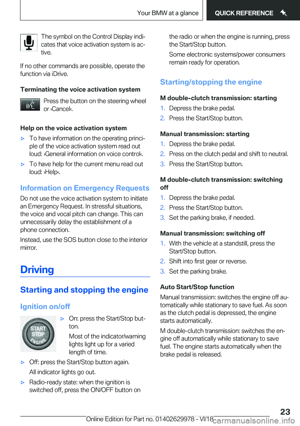 BMW M2 2019  Owners Manual �T�h�e��s�y�m�b�o�l��o�n��t�h�e��C�o�n�t�r�o�l��D�i�s�p�l�a�y��i�n�d�ij
�c�a�t�e�s��t�h�a�t��v�o�i�c�e��a�c�t�i�v�a�t�i�o�n��s�y�s�t�e�m��i�s��a�cj
�t�i�v�e�.
�I�f��n�o��o�t�h�e�r��c�