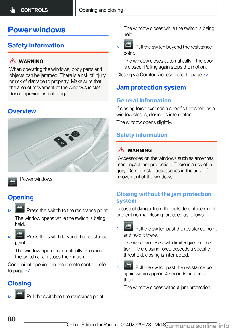 BMW M2 2019  Owners Manual �P�o�w�e�r��w�i�n�d�o�w�s
�S�a�f�e�t�y��i�n�f�o�r�m�a�t�i�o�n
�W�A�R�N�I�N�G
�W�h�e�n��o�p�e�r�a�t�i�n�g��t�h�e��w�i�n�d�o�w�s�,��b�o�d�y��p�a�r�t�s��a�n�d
�o�b�j�e�c�t�s��c�a�n��b�e��j�a�m