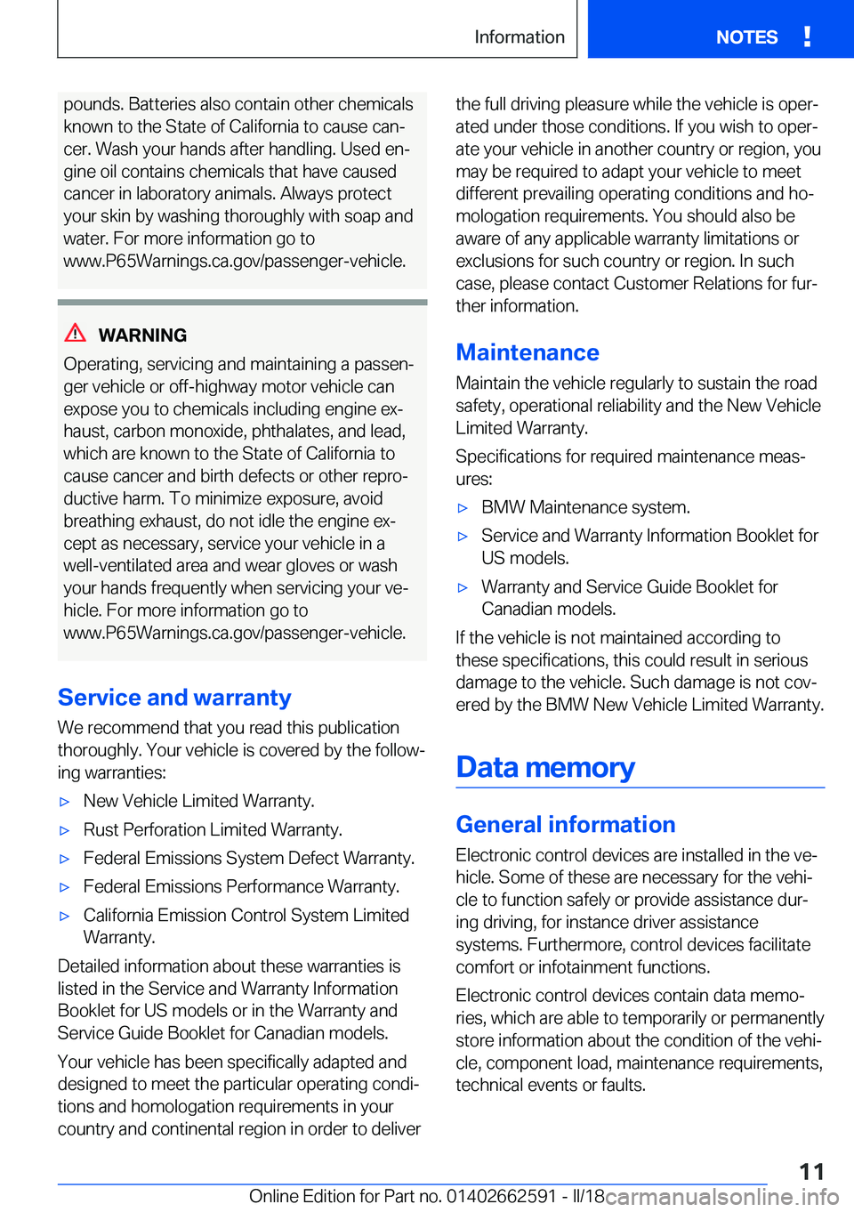 BMW M2 2018  Owners Manual �p�o�u�n�d�s�.� �B�a�t�t�e�r�i�e�s� �a�l�s�o� �c�o�n�t�a�i�n� �o�t�h�e�r� �c�h�e�m�i�c�a�l�s
�k�n�o�w�n� �t�o� �t�h�e� �S�t�a�t�e� �o�f� �C�a�l�i�f�o�r�n�i�a� �t�o� �c�a�u�s�e� �c�a�nj �c�e�r�.� �W�a