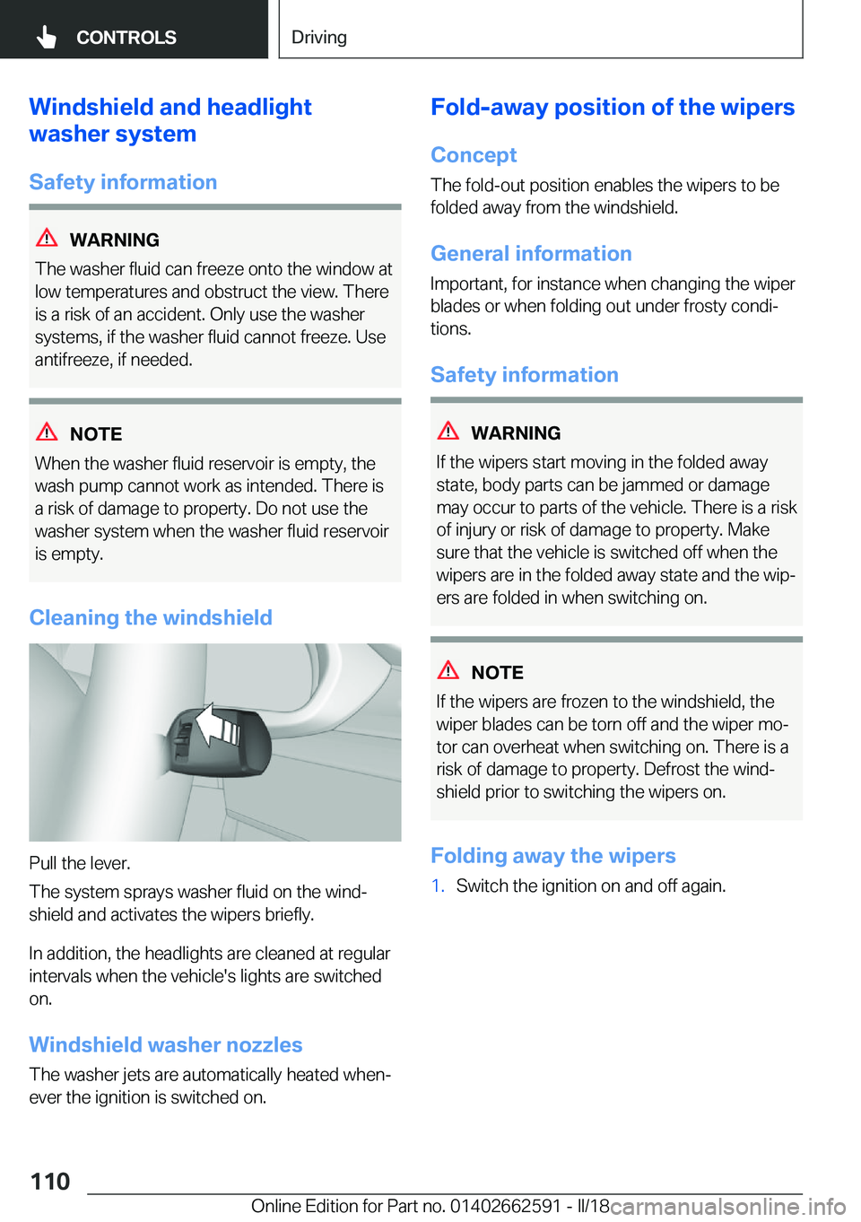 BMW M2 2018  Owners Manual �W�i�n�d�s�h�i�e�l�d��a�n�d��h�e�a�d�l�i�g�h�t
�w�a�s�h�e�r��s�y�s�t�e�m
�S�a�f�e�t�y��i�n�f�o�r�m�a�t�i�o�n
�W�A�R�N�I�N�G
�T�h�e� �w�a�s�h�e�r� �f�l�u�i�d� �c�a�n� �f�r�e�e�z�e� �o�n�t�o� �t�h�e