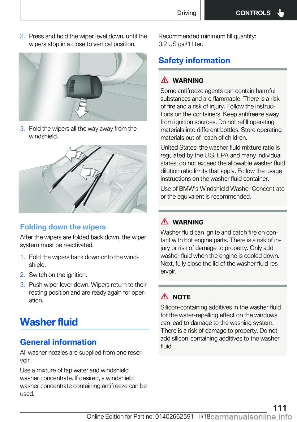 BMW M2 2018  Owners Manual �2�.�P�r�e�s�s� �a�n�d� �h�o�l�d� �t�h�e� �w�i�p�e�r� �l�e�v�e�l� �d�o�w�n�,� �u�n�t�i�l� �t�h�e�w�i�p�e�r�s� �s�t�o�p� �i�n� �a� �c�l�o�s�e� �t�o� �v�e�r�t�i�c�a�l� �p�o�s�i�t�i�o�n�.�3�.�F�o�l�d� �t