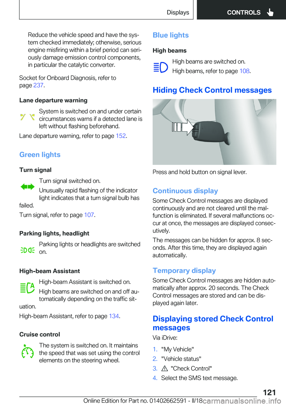 BMW M2 2018  Owners Manual �R�e�d�u�c�e� �t�h�e� �v�e�h�i�c�l�e� �s�p�e�e�d� �a�n�d� �h�a�v�e� �t�h�e� �s�y�sj
�t�e�m� �c�h�e�c�k�e�d� �i�m�m�e�d�i�a�t�e�l�y�;� �o�t�h�e�r�w�i�s�e�,� �s�e�r�i�o�u�s
�e�n�g�i�n�e� �m�i�s�f�i�r�i