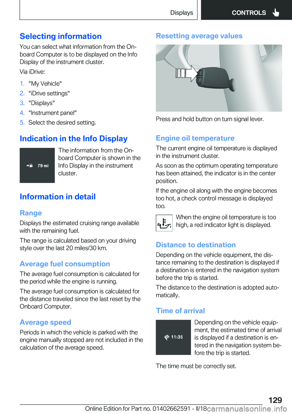 BMW M2 2018  Owners Manual �S�e�l�e�c�t�i�n�g��i�n�f�o�r�m�a�t�i�o�n
�Y�o�u� �c�a�n� �s�e�l�e�c�t� �w�h�a�t� �i�n�f�o�r�m�a�t�i�o�n� �f�r�o�m� �t�h�e� �O�nj
�b�o�a�r�d� �C�o�m�p�u�t�e�r� �i�s� �t�o� �b�e� �d�i�s�p�l�a�y�e�d� 