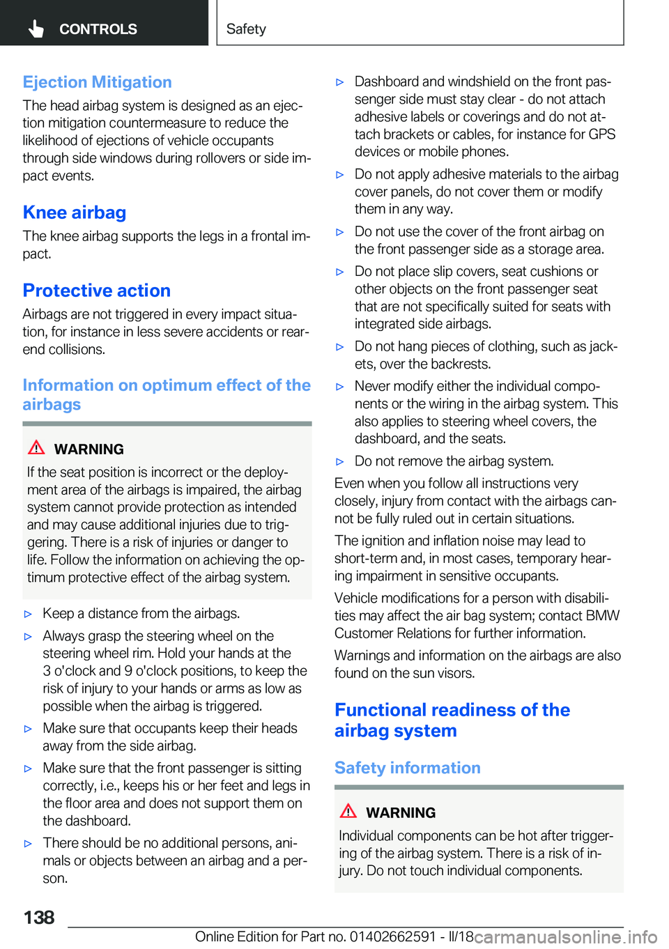 BMW M2 2018  Owners Manual �E�j�e�c�t�i�o�n��M�i�t�i�g�a�t�i�o�n
�T�h�e� �h�e�a�d� �a�i�r�b�a�g� �s�y�s�t�e�m� �i�s� �d�e�s�i�g�n�e�d� �a�s� �a�n� �e�j�e�cj
�t�i�o�n� �m�i�t�i�g�a�t�i�o�n� �c�o�u�n�t�e�r�m�e�a�s�u�r�e� �t�o� 
