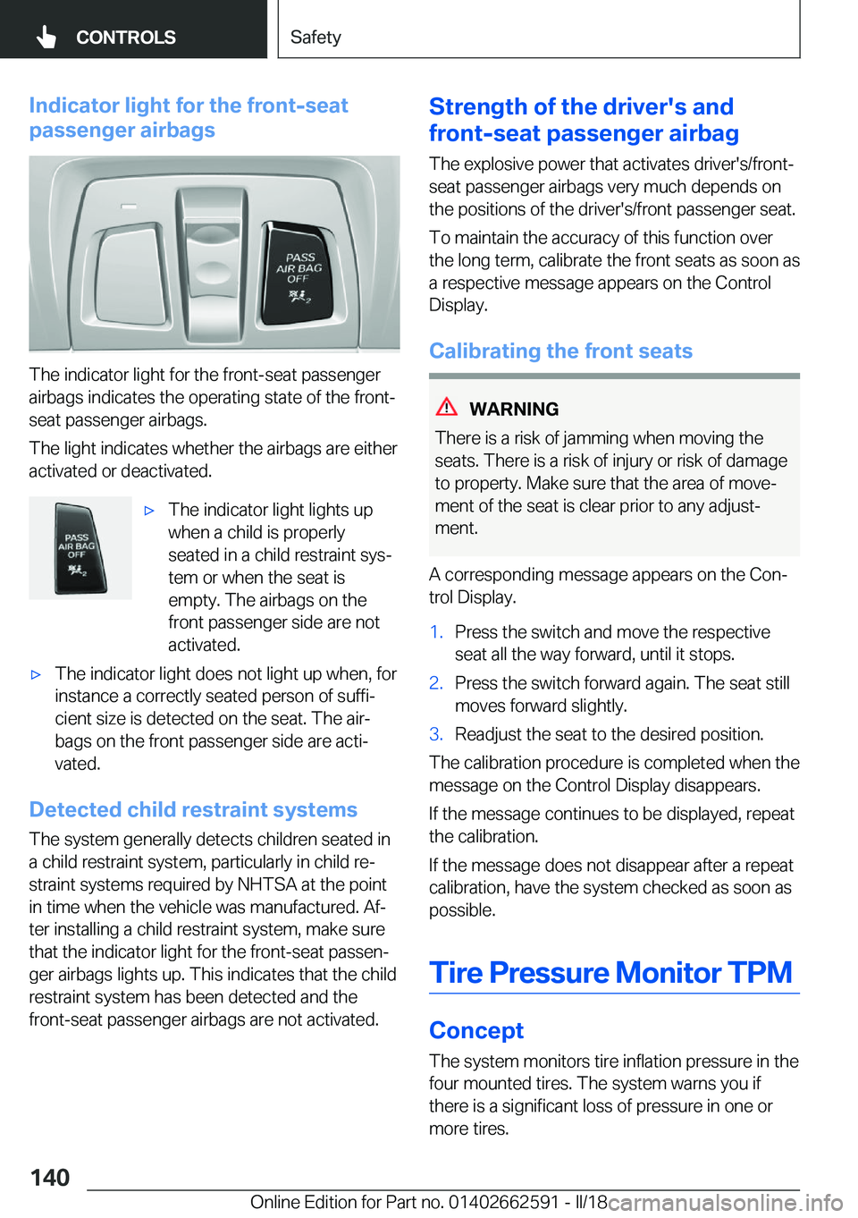 BMW M2 2018  Owners Manual �I�n�d�i�c�a�t�o�r��l�i�g�h�t��f�o�r��t�h�e��f�r�o�n�t�-�s�e�a�t
�p�a�s�s�e�n�g�e�r��a�i�r�b�a�g�s
�T�h�e� �i�n�d�i�c�a�t�o�r� �l�i�g�h�t� �f�o�r� �t�h�e� �f�r�o�n�t�-�s�e�a�t� �p�a�s�s�e�n�g�e�r